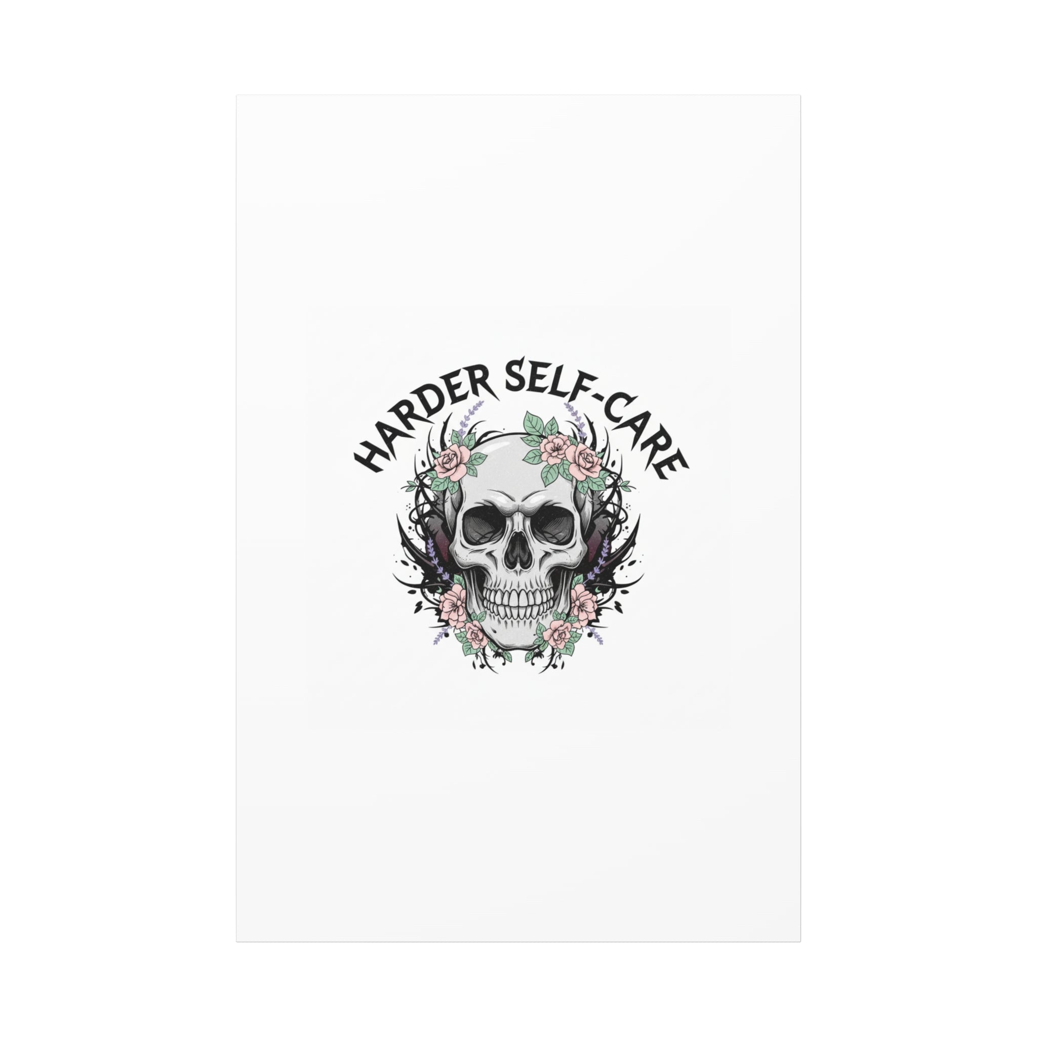 Harder Self-Care Skull Canvas | Heavy Metal Wellness, gothic wellness quote