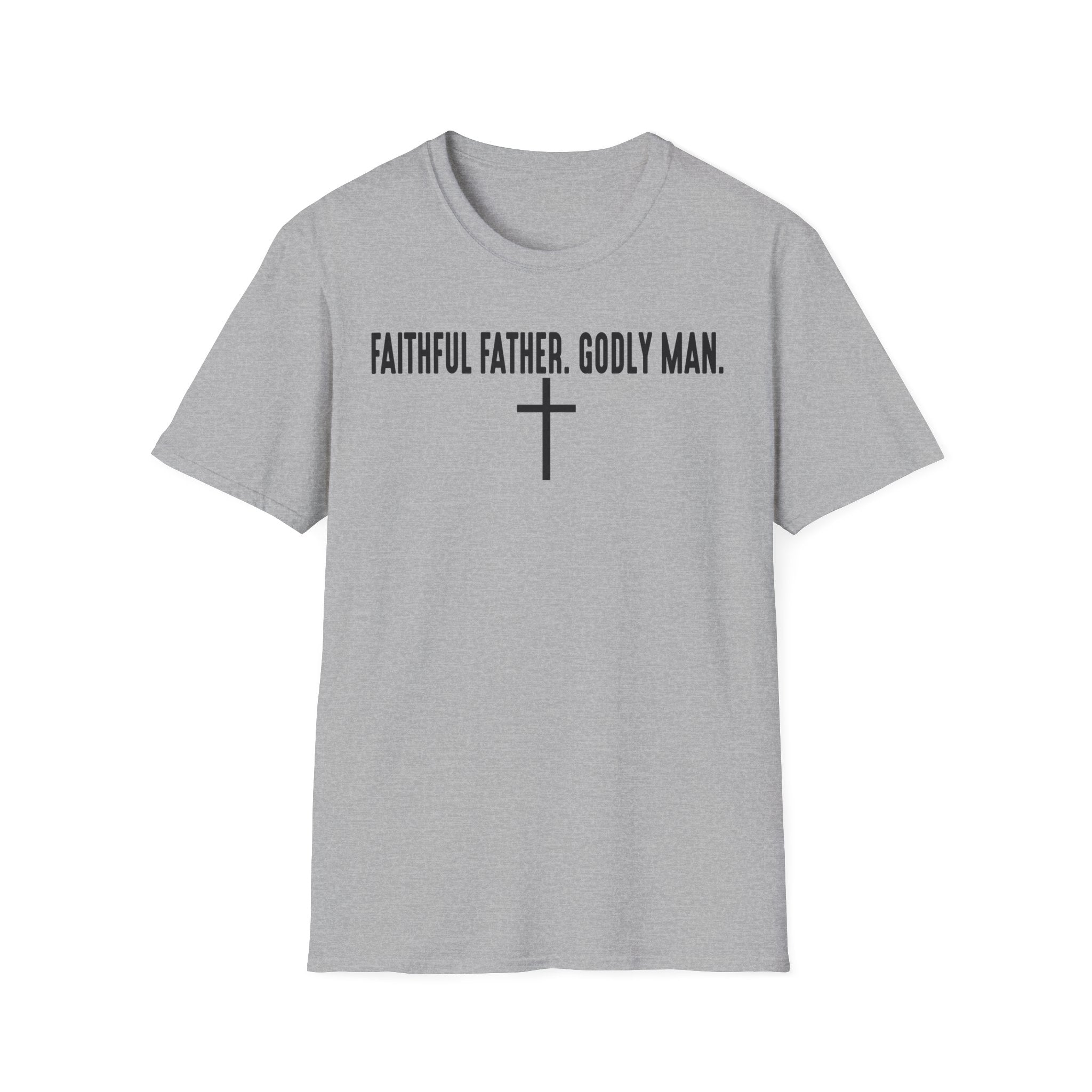 Faithful Father. Godly Man. T‑Shirt — Christian Dad Tee with Cross
