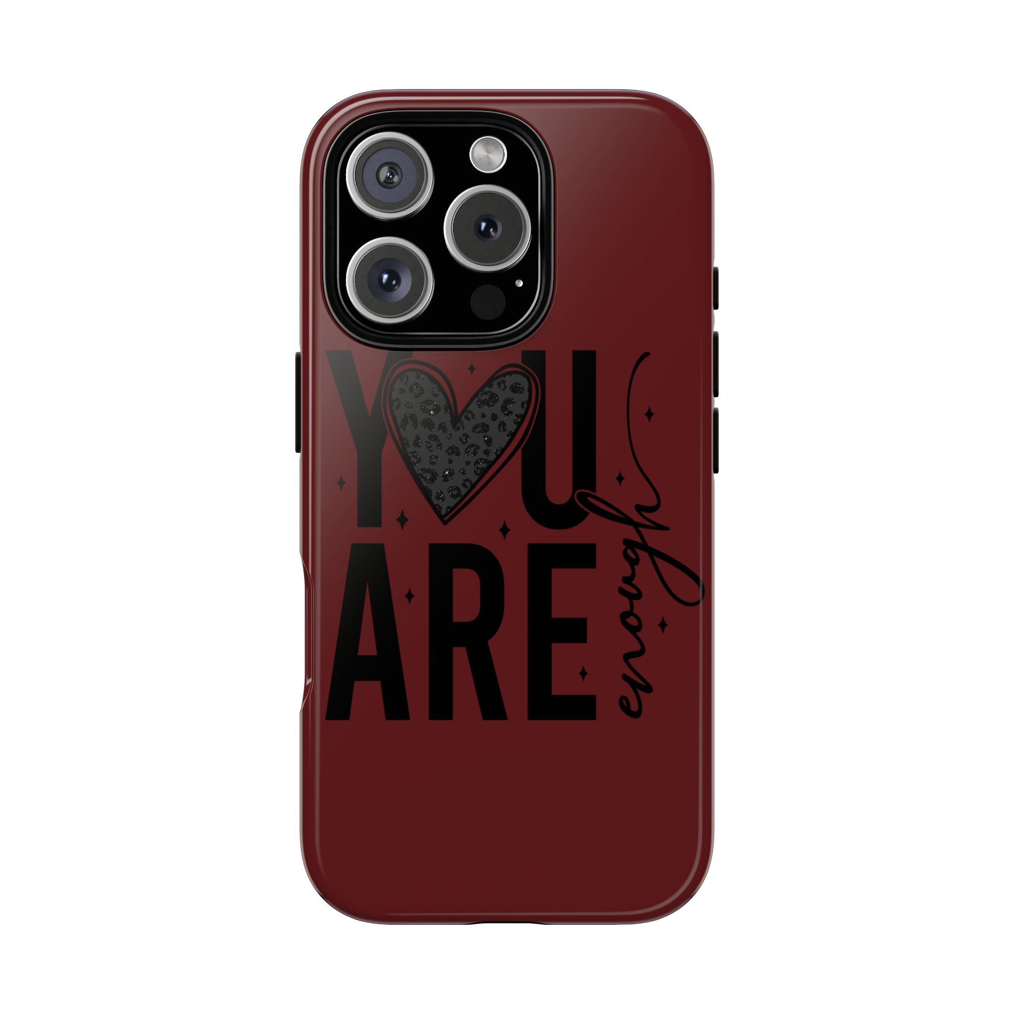 You Are Enough Phone Case — Inspirational Protective iPhone Cover (Maroon)