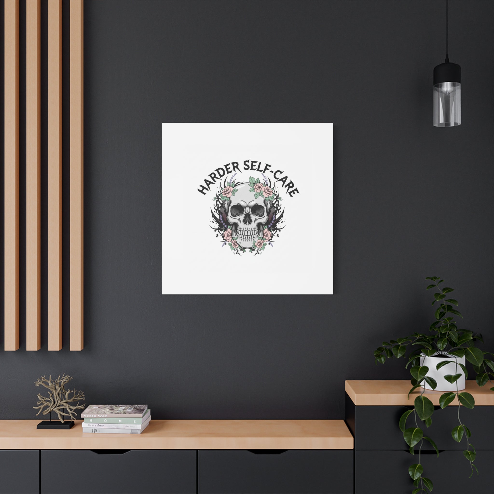 Harder Self-Care Skull Canvas | Heavy Metal Wellness, gothic wellness quote