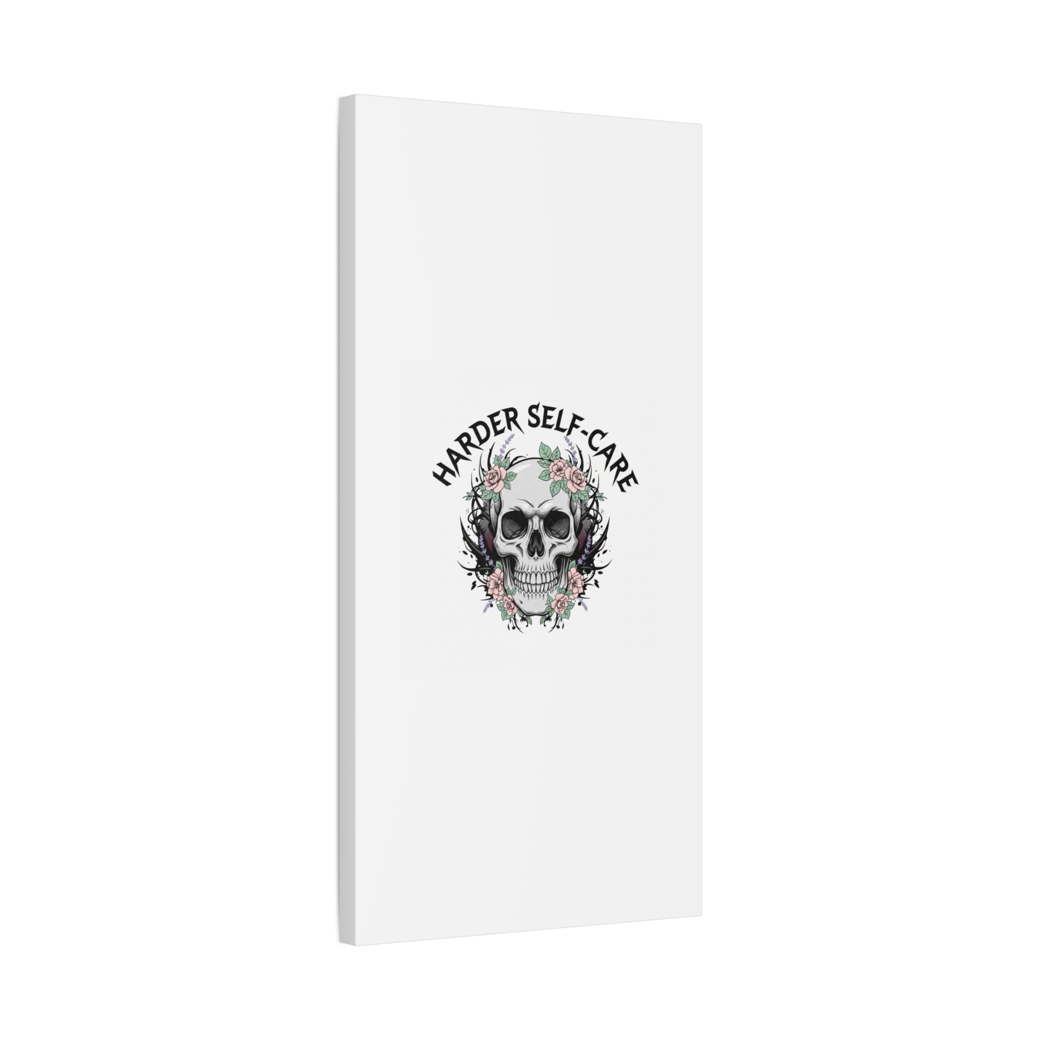 Harder Self-Care Skull Canvas | Heavy Metal Wellness, gothic wellness quote
