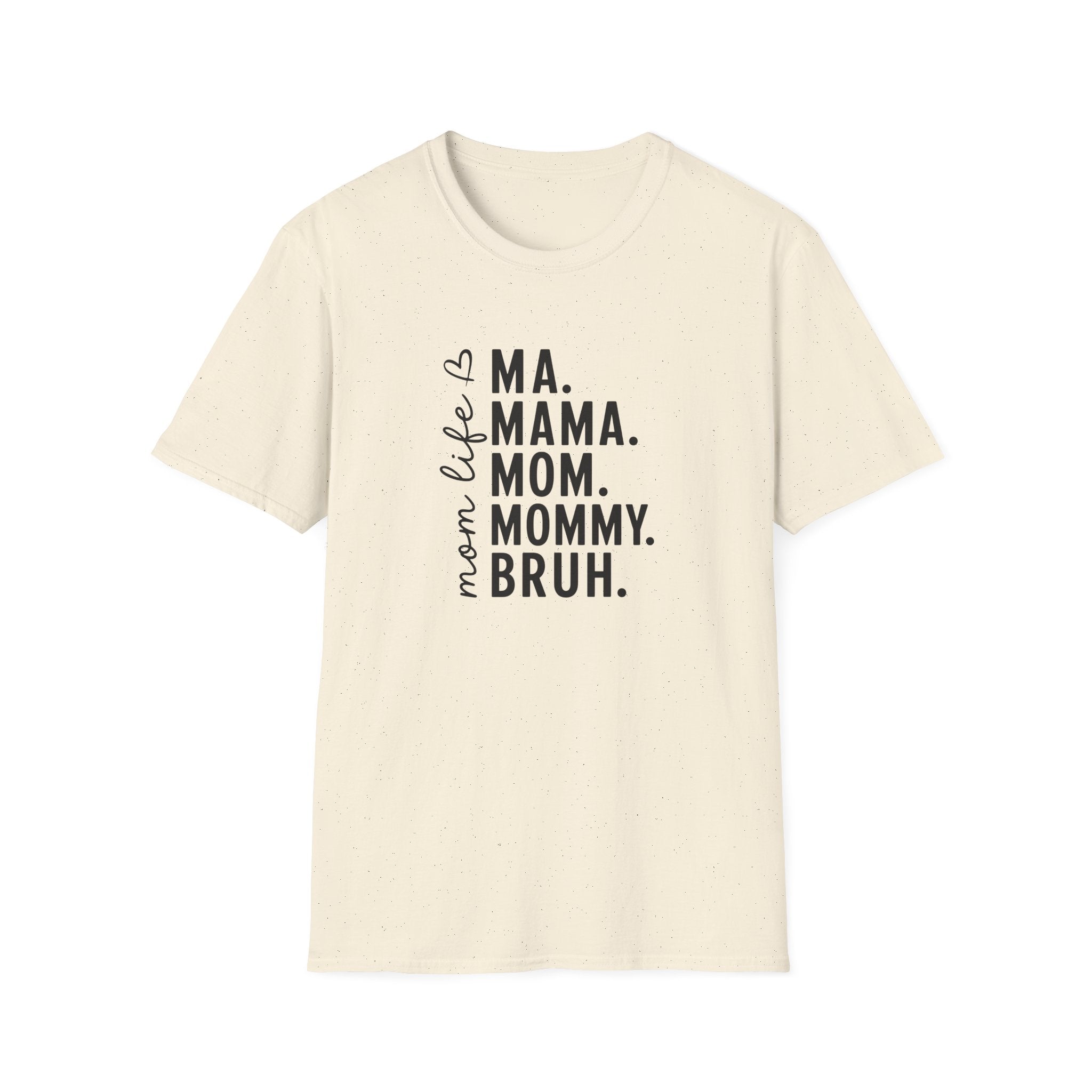 Mom Life T‑Shirt — Ma. Mama. Mom. Mommy. Graphic Tee