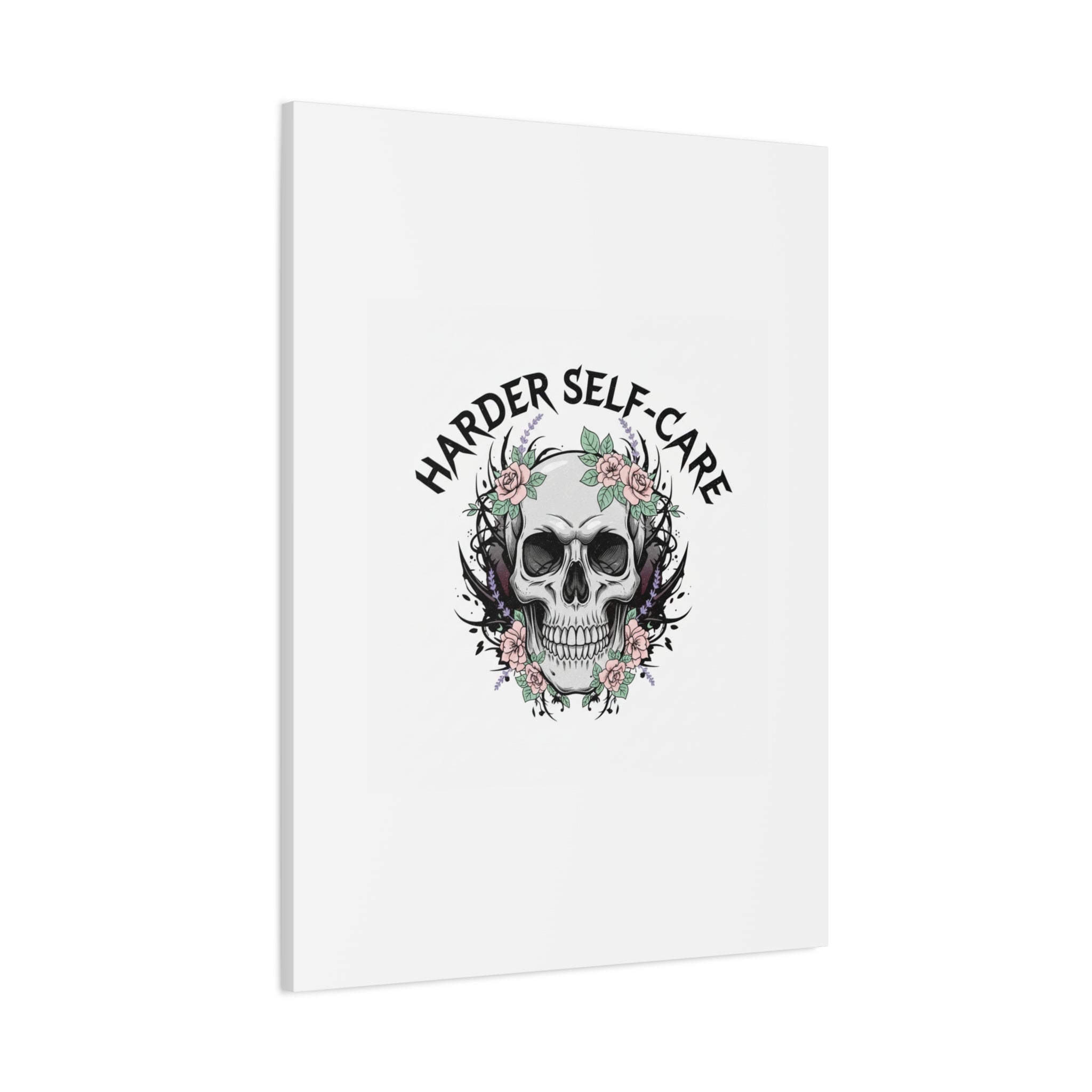 Harder Self-Care Skull Canvas | Heavy Metal Wellness, gothic wellness quote