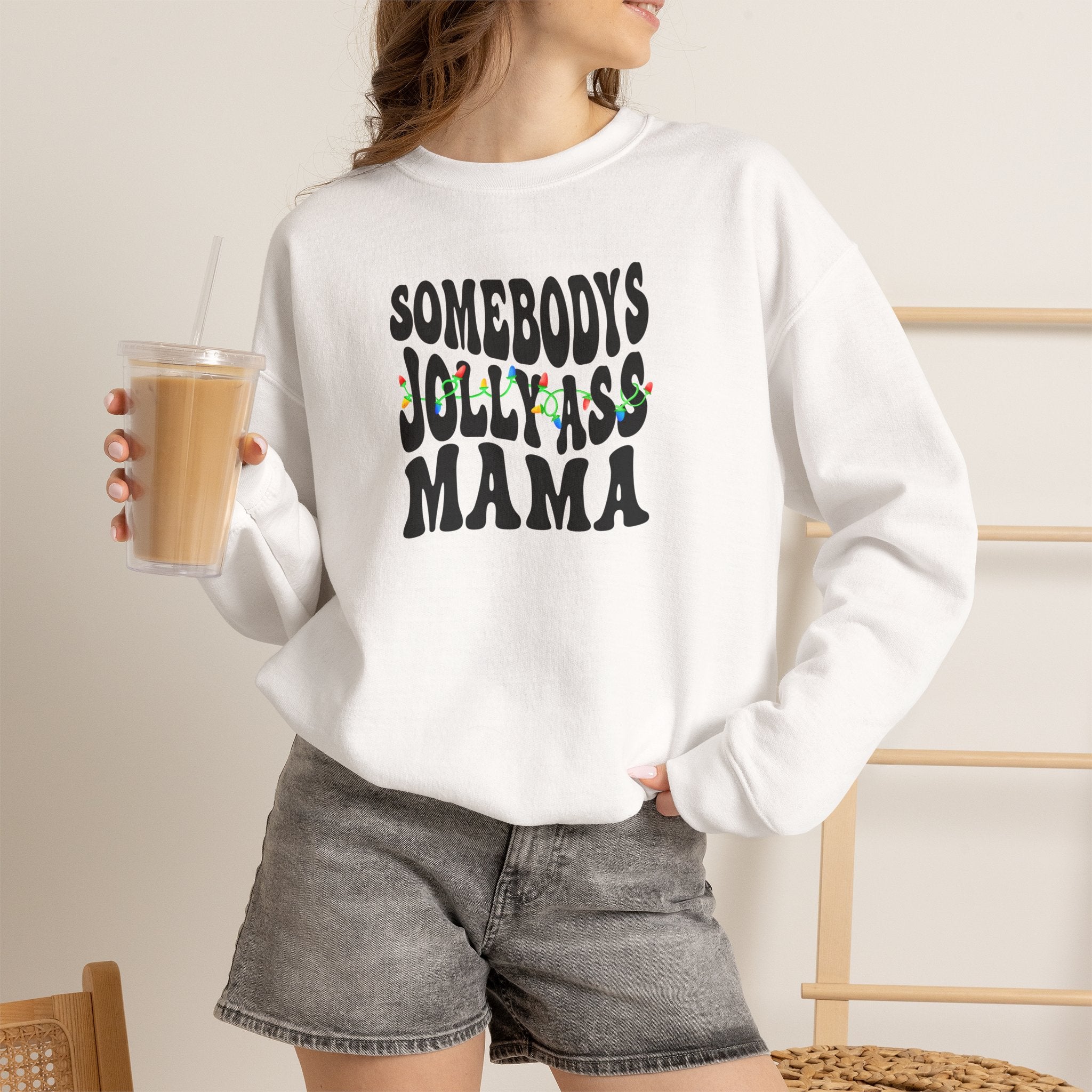 Crewneck Sweatshirt — "Somebody's Jolly-Ass Mama" Holiday Graphic