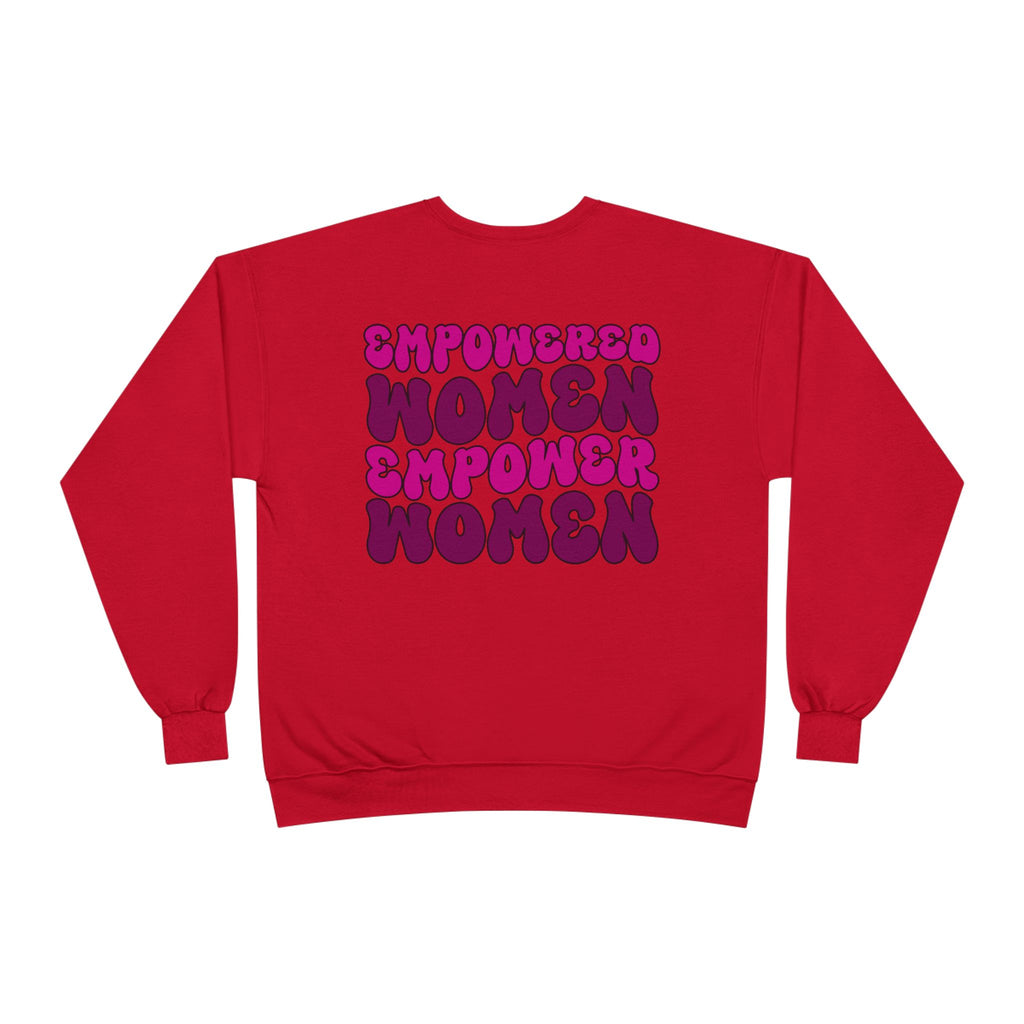Empowered Women Empower Women Crewneck Sweatshirt