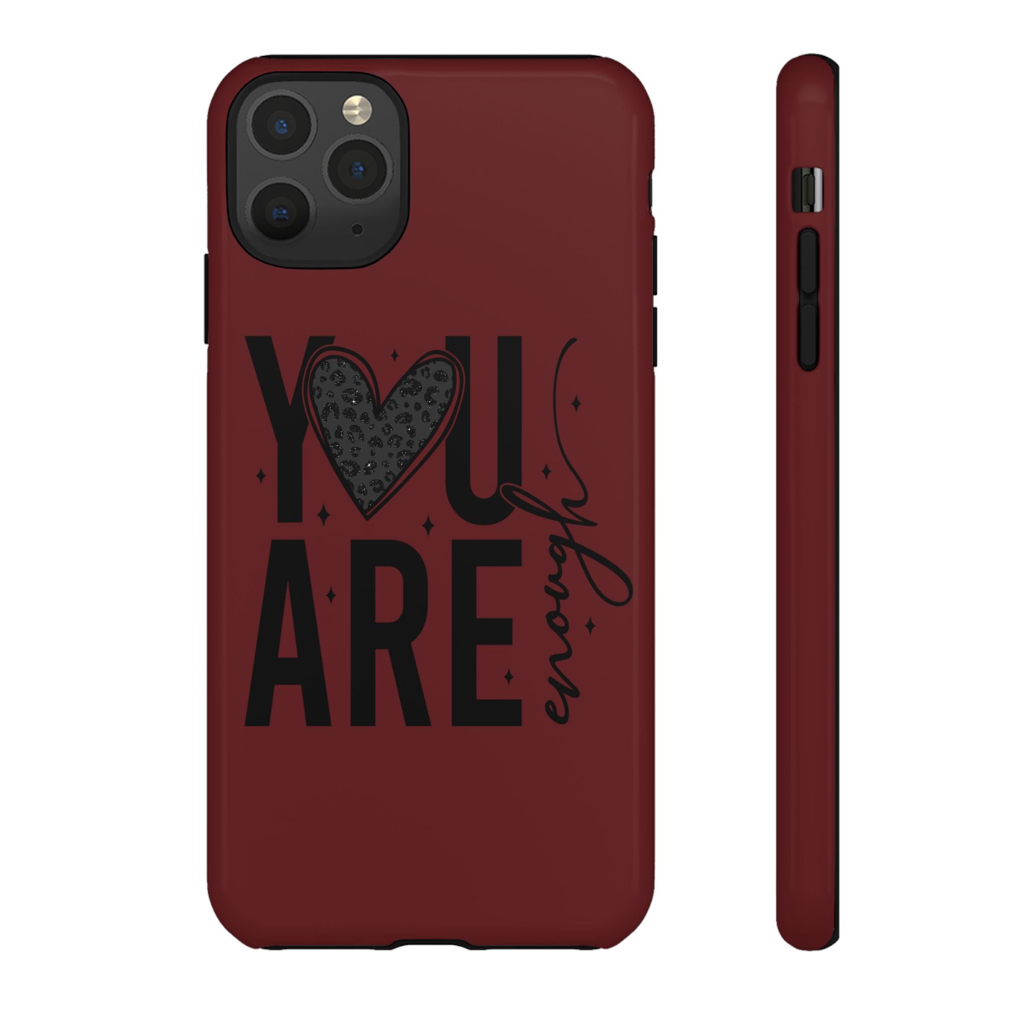 You Are Enough Phone Case — Inspirational Protective iPhone Cover (Maroon)