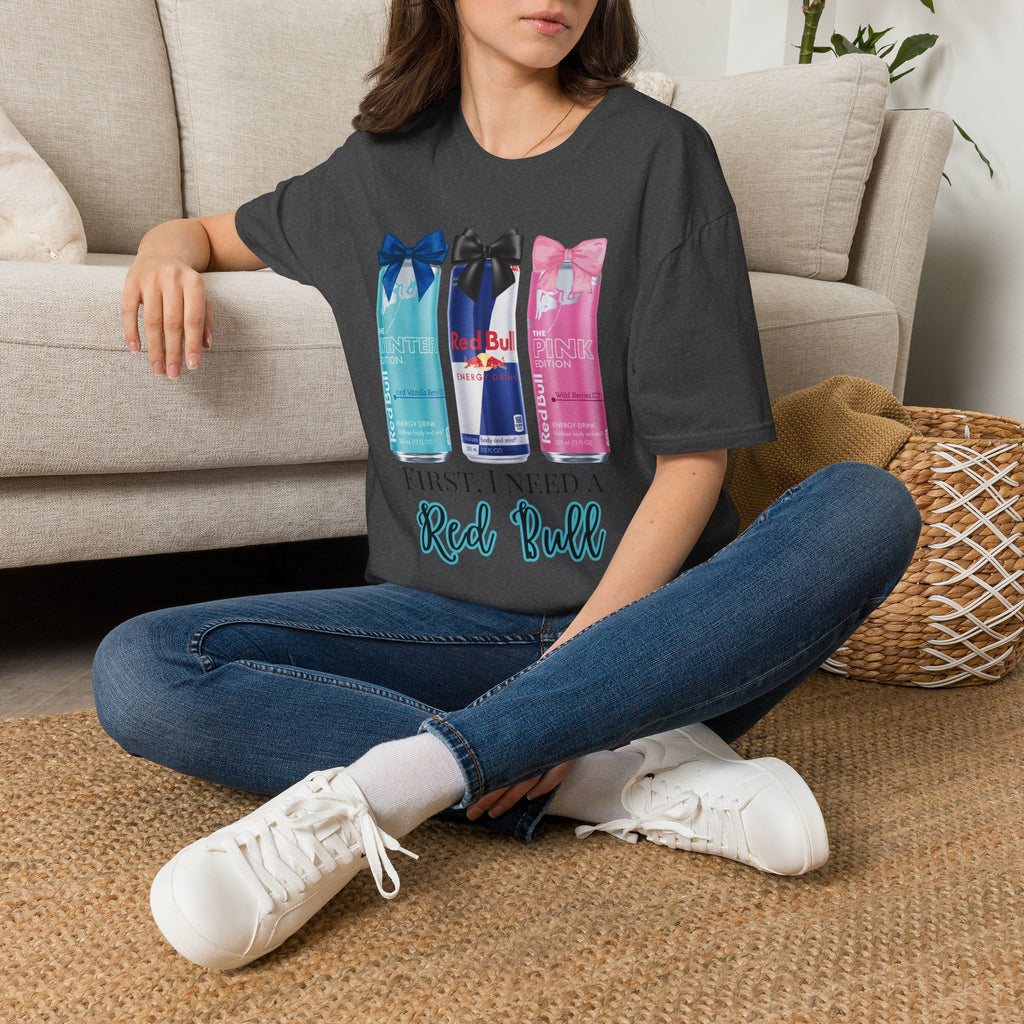 Red Bull Cans Graphic T-Shirt — “First I Need Red Bull” Energy Drink Tee
