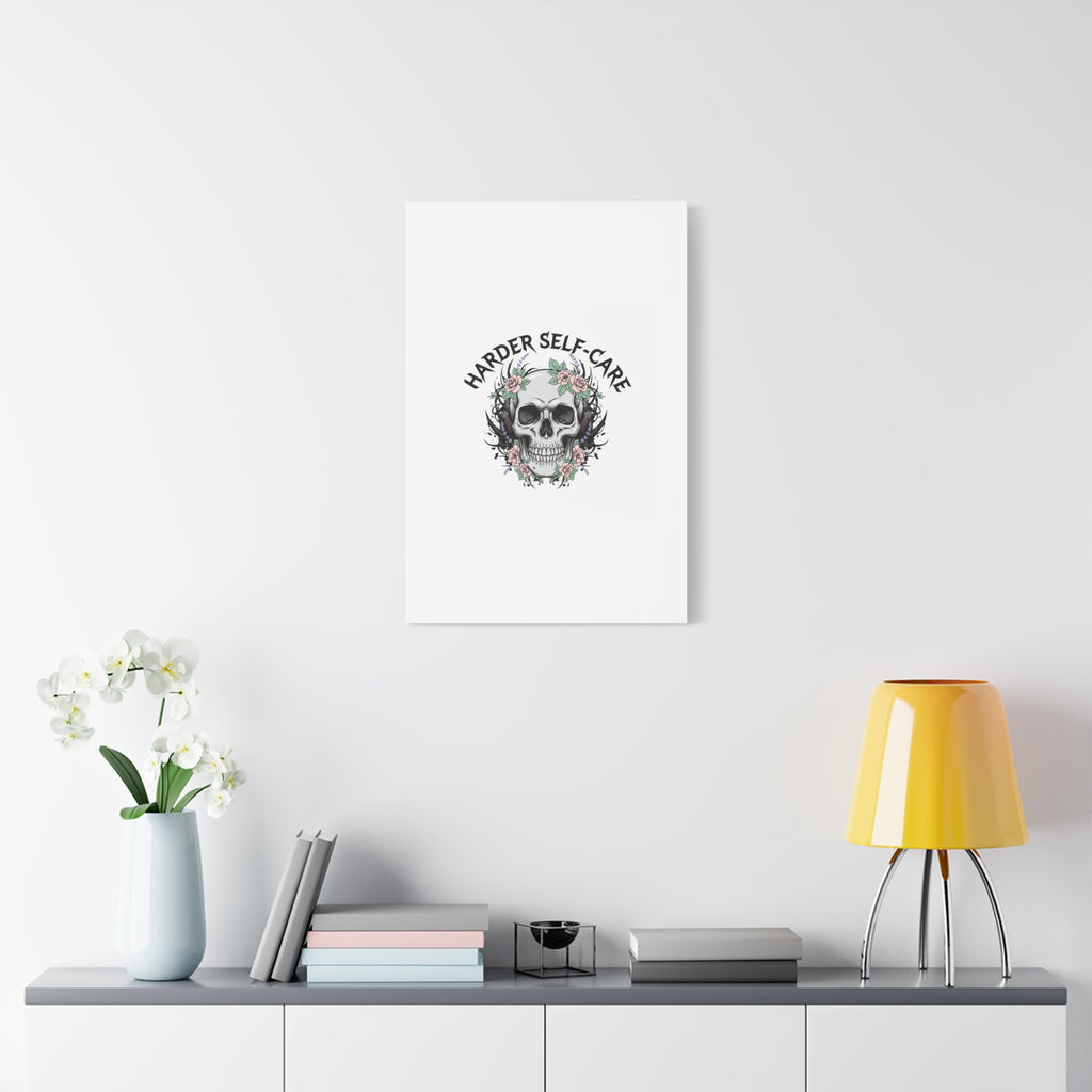 Harder Self-Care Skull Canvas | Heavy Metal Wellness, gothic wellness quote