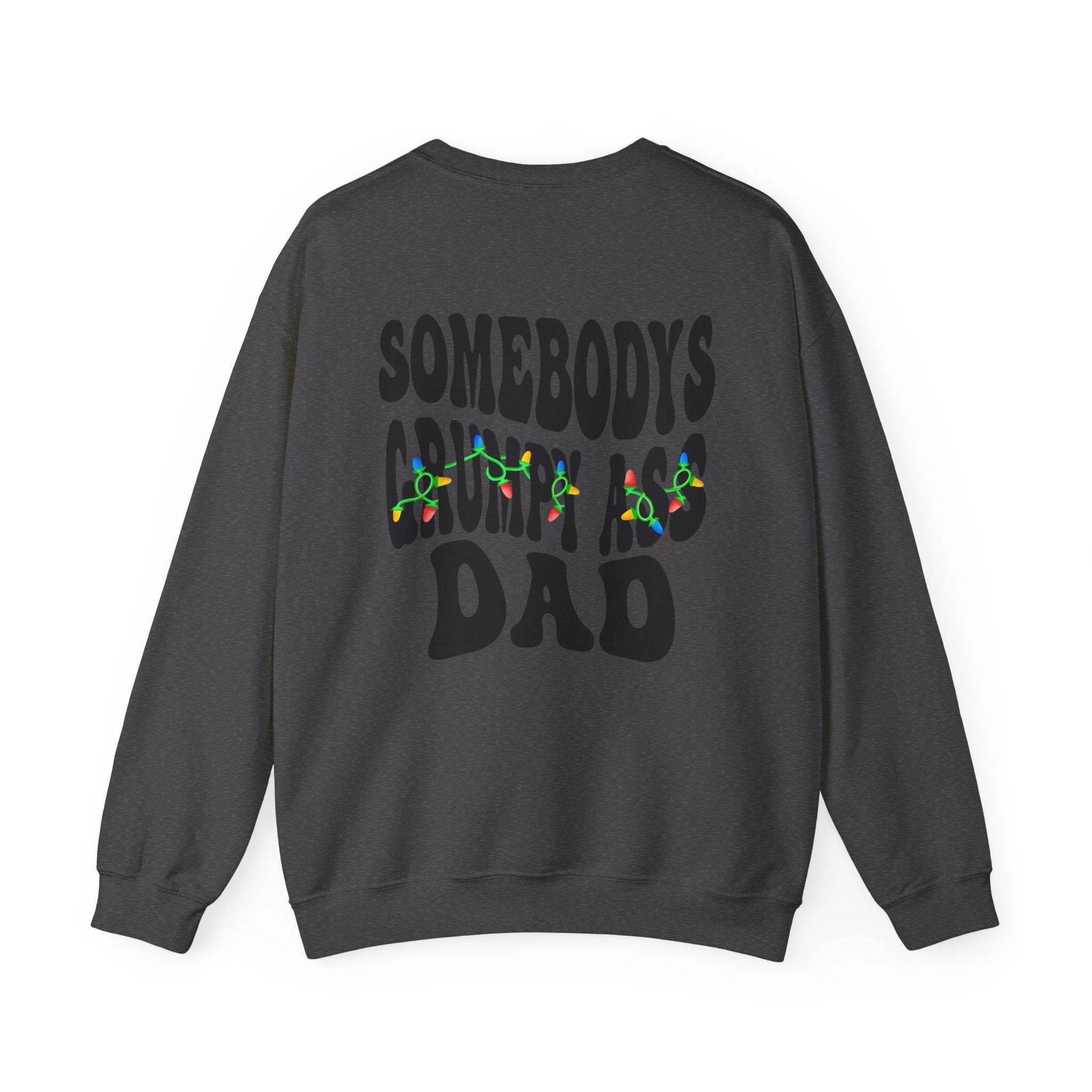 Grumpy Ass Dad Sweatshirt