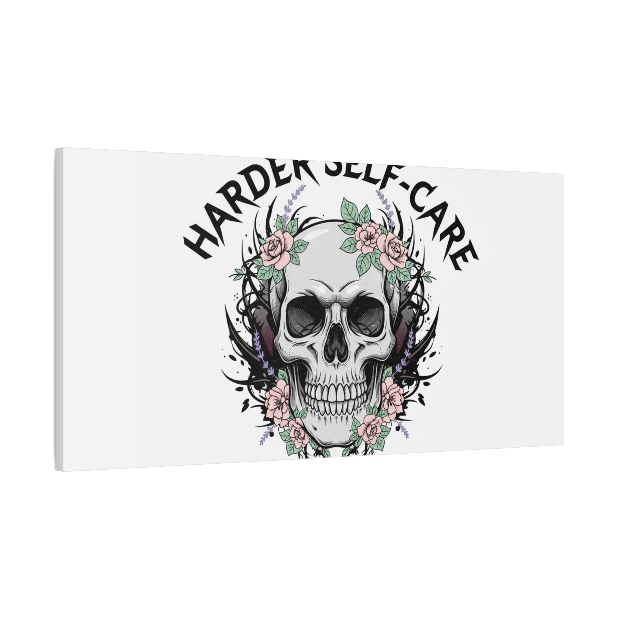 Harder Self-Care Skull Canvas | Heavy Metal Wellness, gothic wellness quote