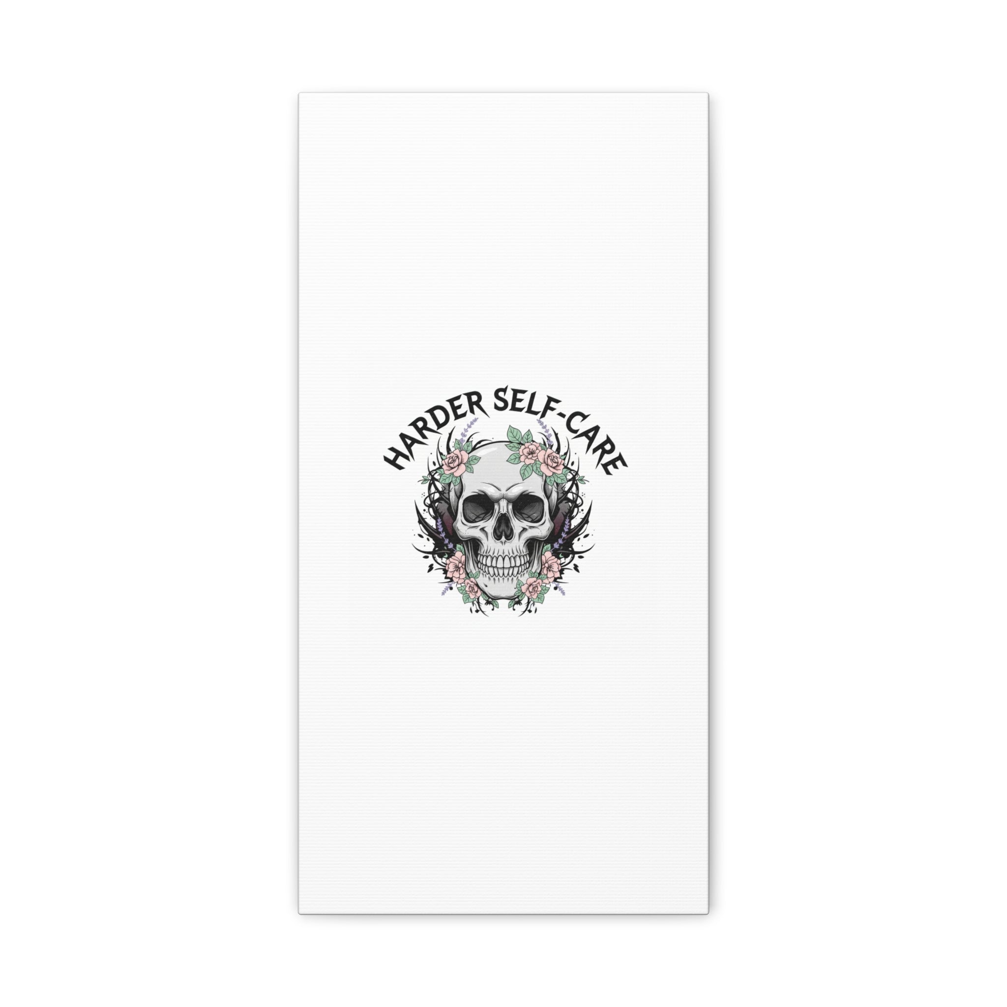 Harder Self-Care Skull Canvas | Heavy Metal Wellness, gothic wellness quote