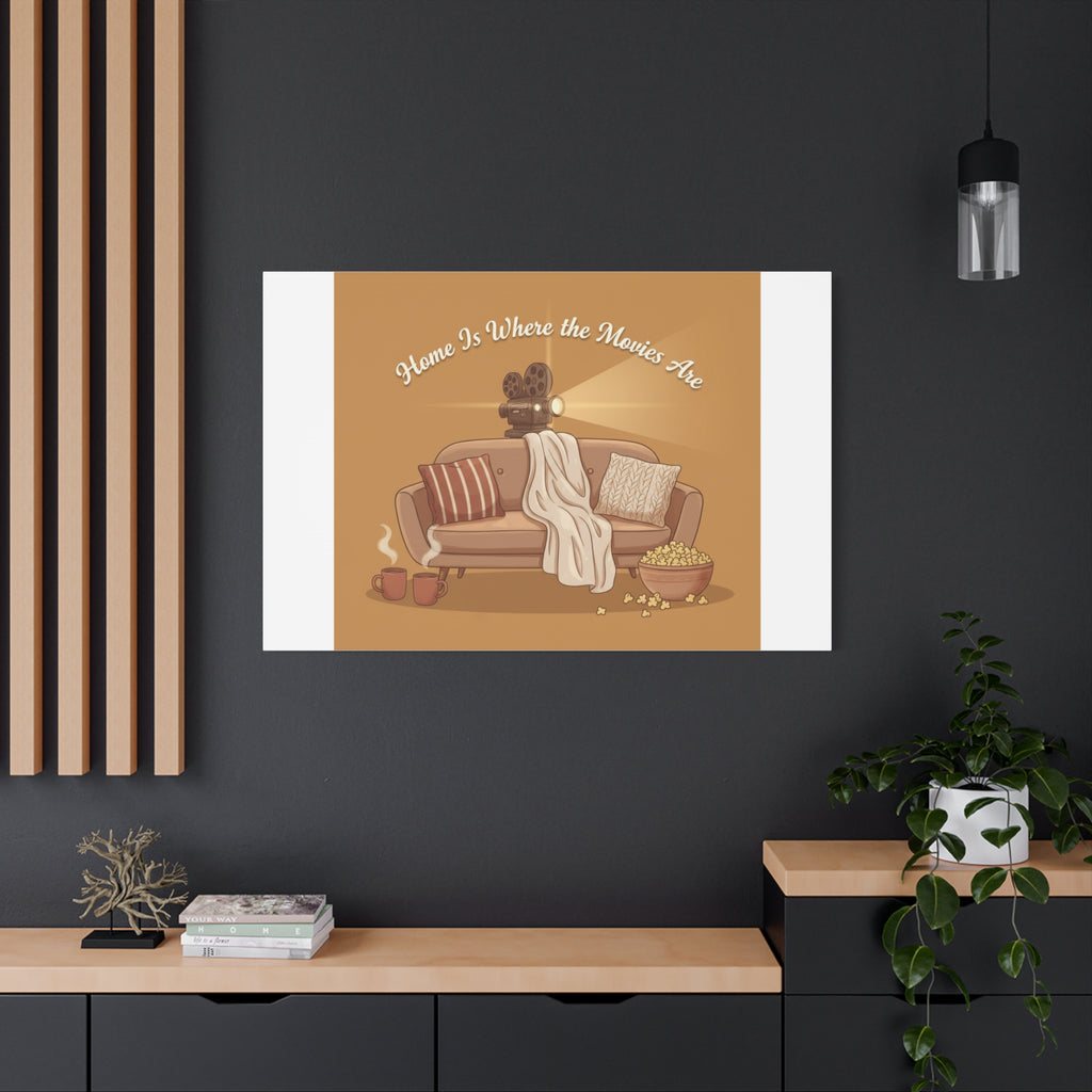 Home Is Where the Movies Are Canvas | cozy night art, home cinema decor