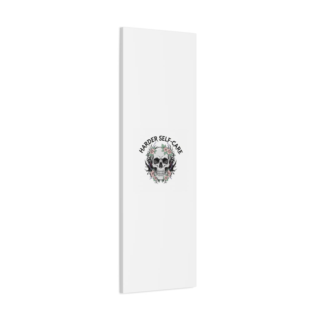 Harder Self-Care Skull Canvas | Heavy Metal Wellness, gothic wellness quote