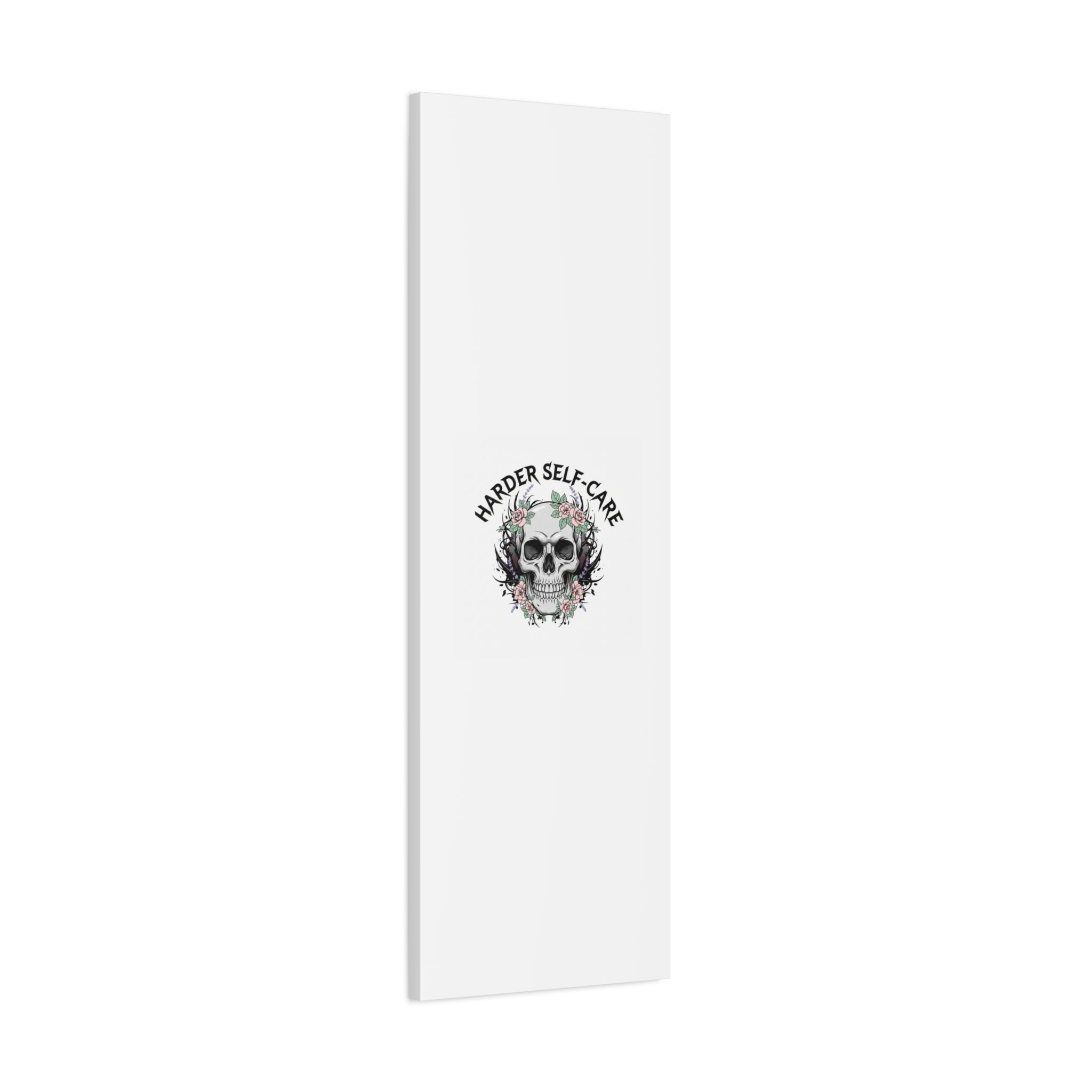 Harder Self-Care Skull Canvas | Heavy Metal Wellness, gothic wellness quote