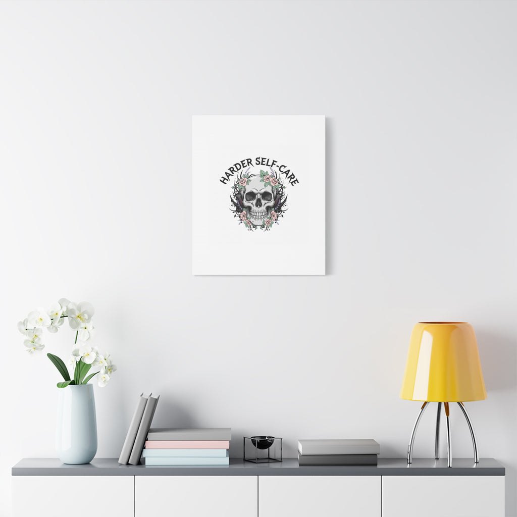 Harder Self-Care Skull Canvas | Heavy Metal Wellness, gothic wellness quote