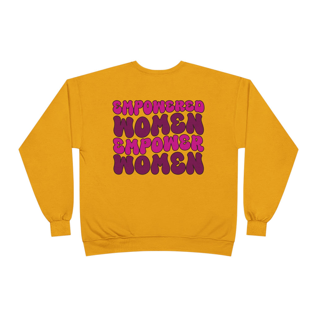 Empowered Women Empower Women Crewneck Sweatshirt