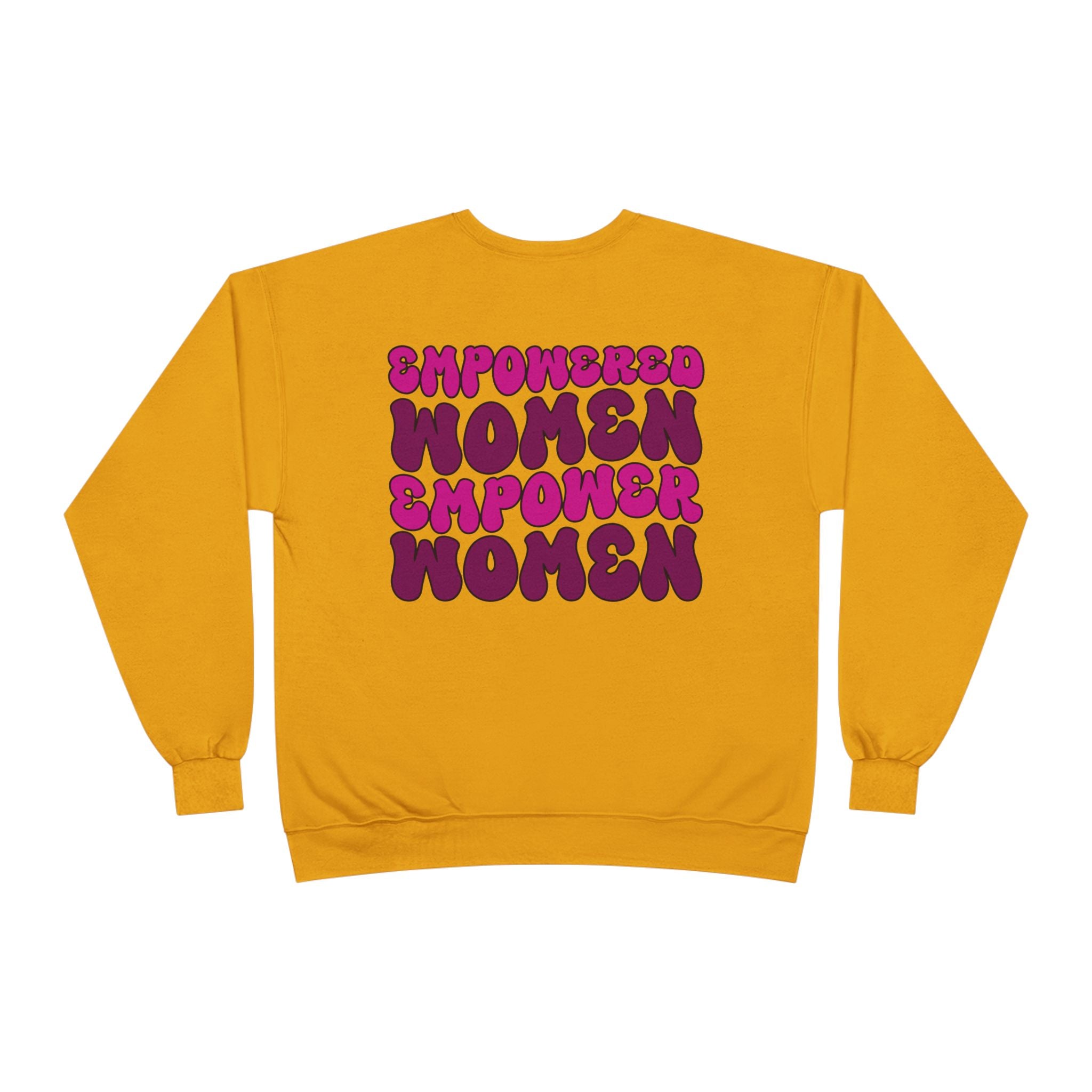 Empowered Women Empower Women Crewneck Sweatshirt