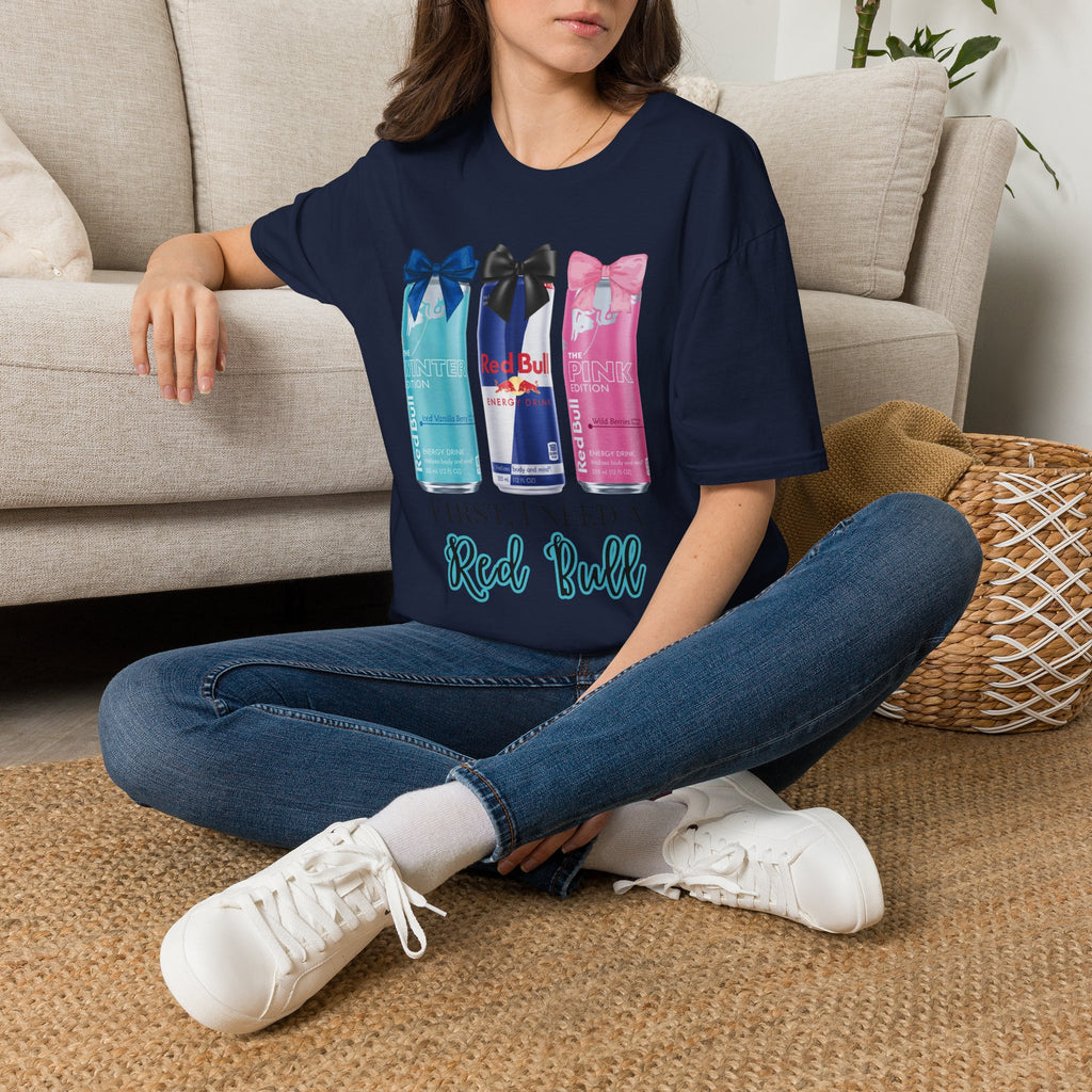 Red Bull Cans Graphic T-Shirt — “First I Need Red Bull” Energy Drink Tee