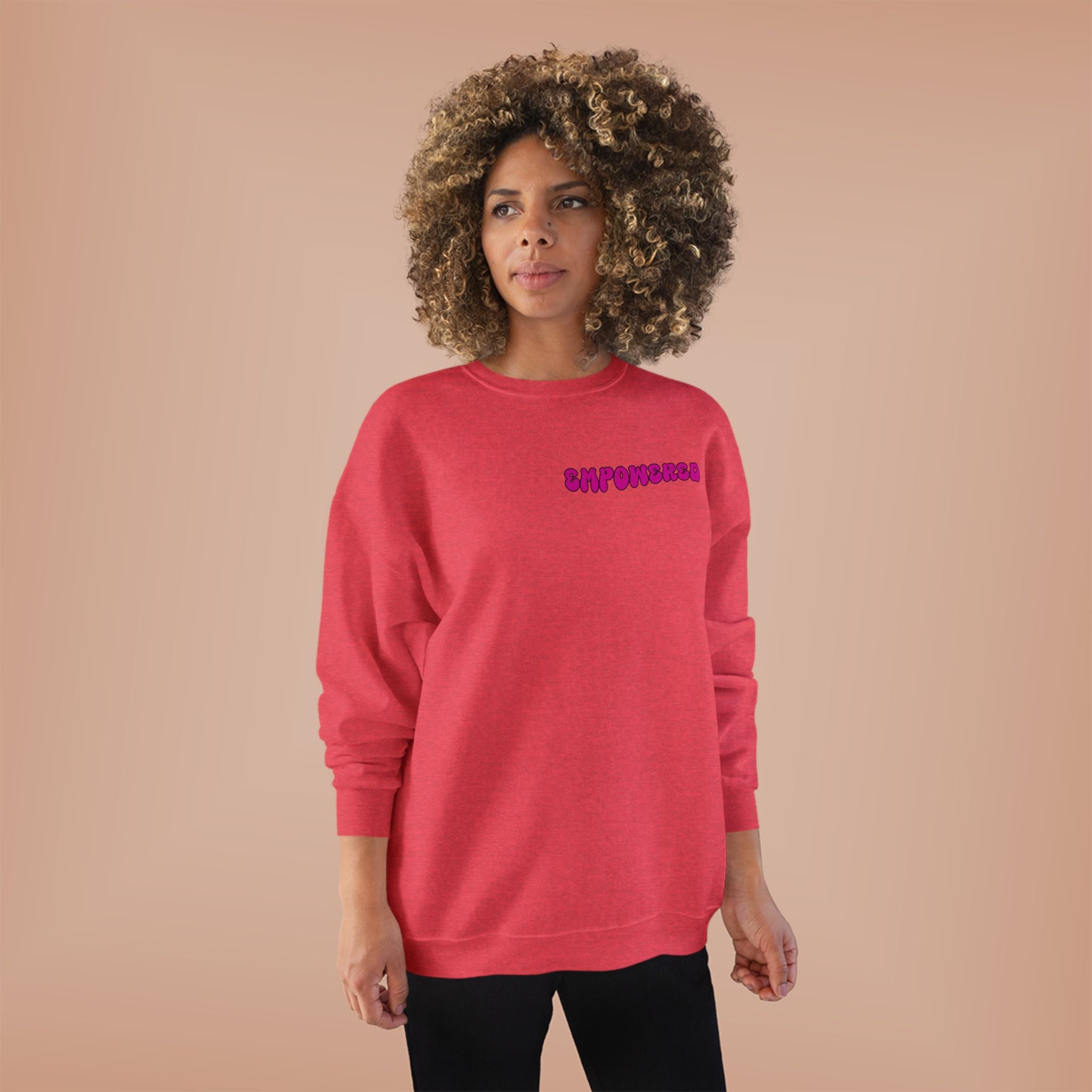 Empowered Women Empower Women Crewneck Sweatshirt