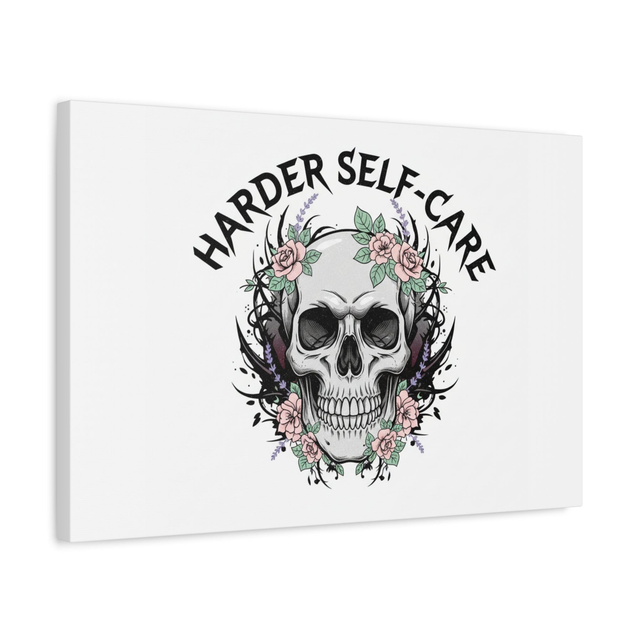 Harder Self-Care Skull Canvas | Heavy Metal Wellness, gothic wellness quote
