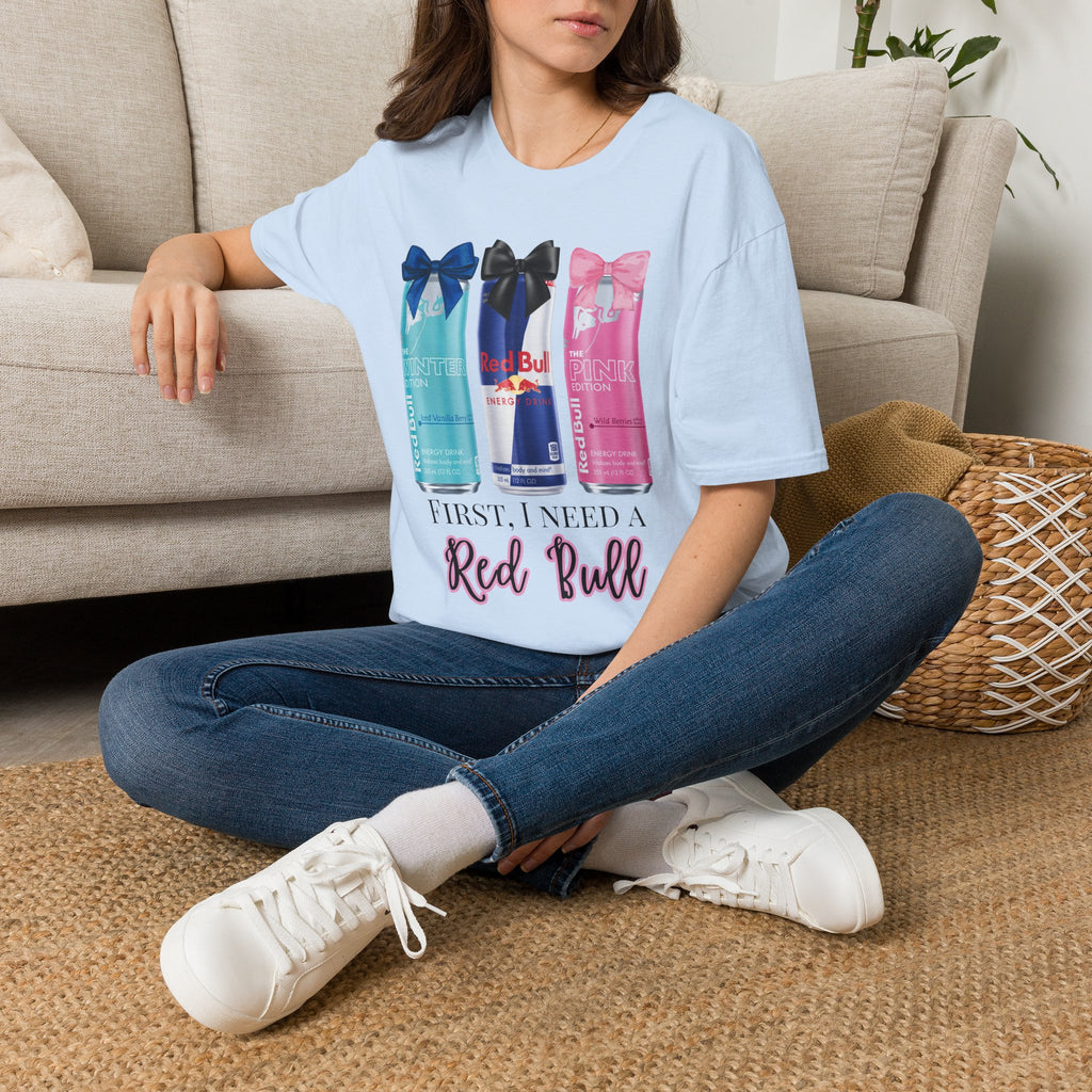 T-Shirt — “First I Need a Red Bull” Energy Drink Can Graphic Tee