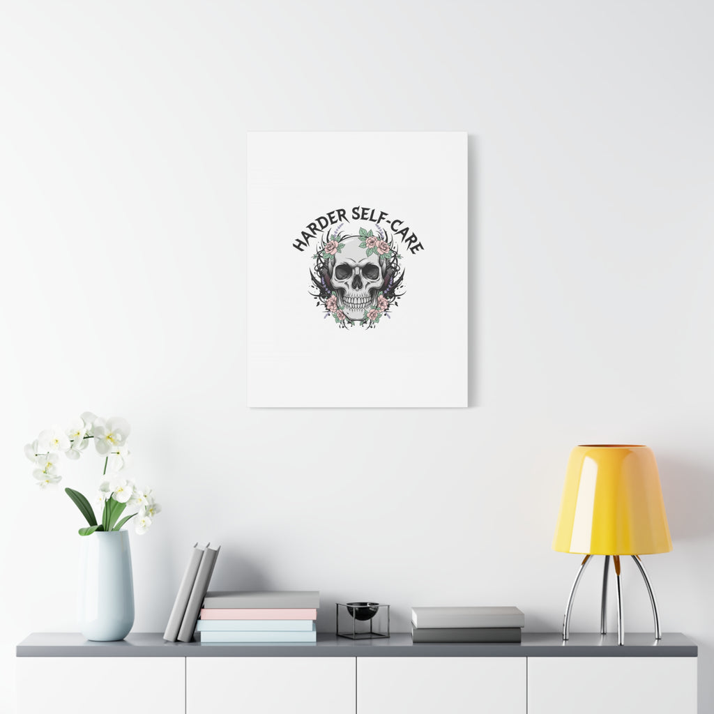 Harder Self-Care Skull Canvas | Heavy Metal Wellness, gothic wellness quote
