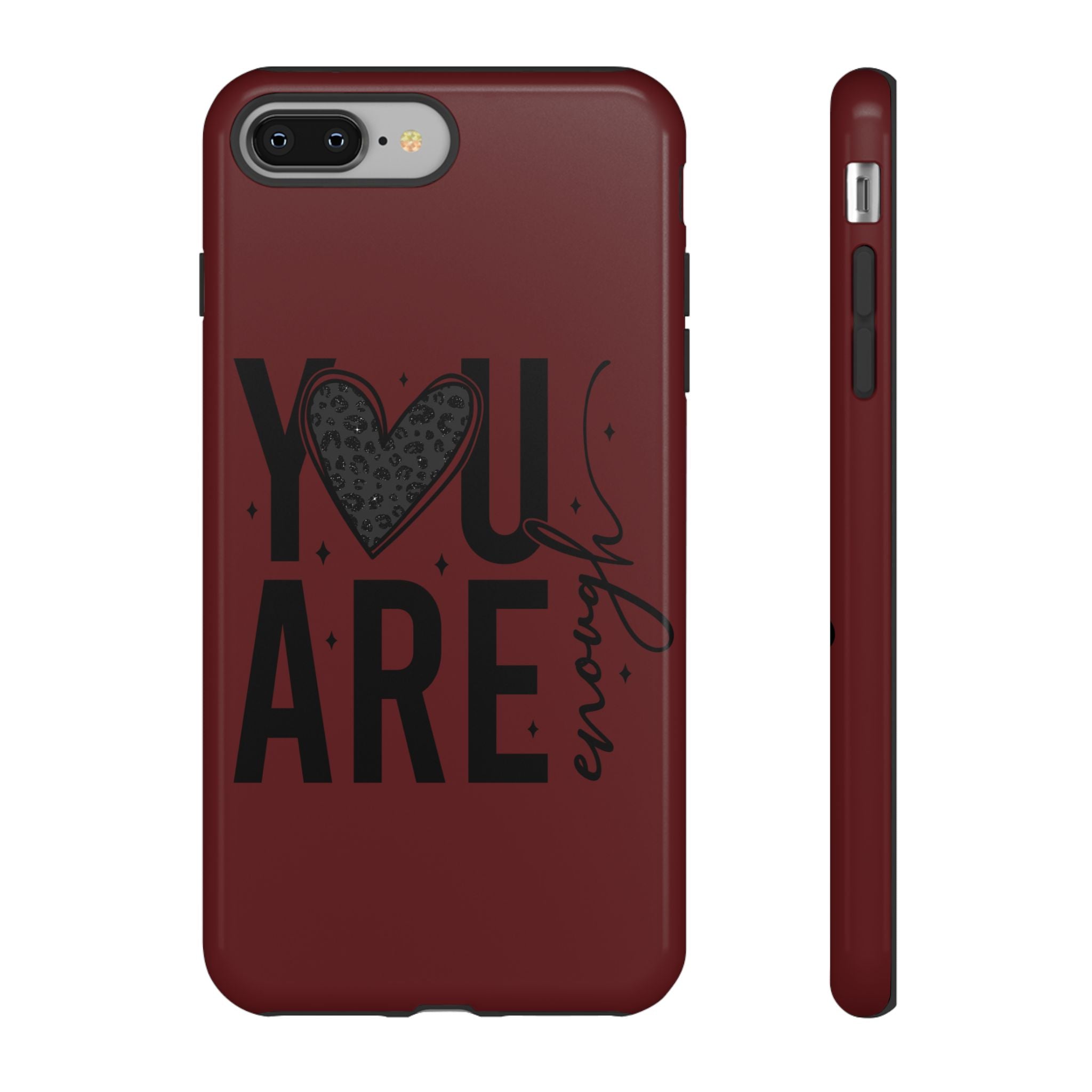 You Are Enough Phone Case — Inspirational Protective iPhone Cover (Maroon)