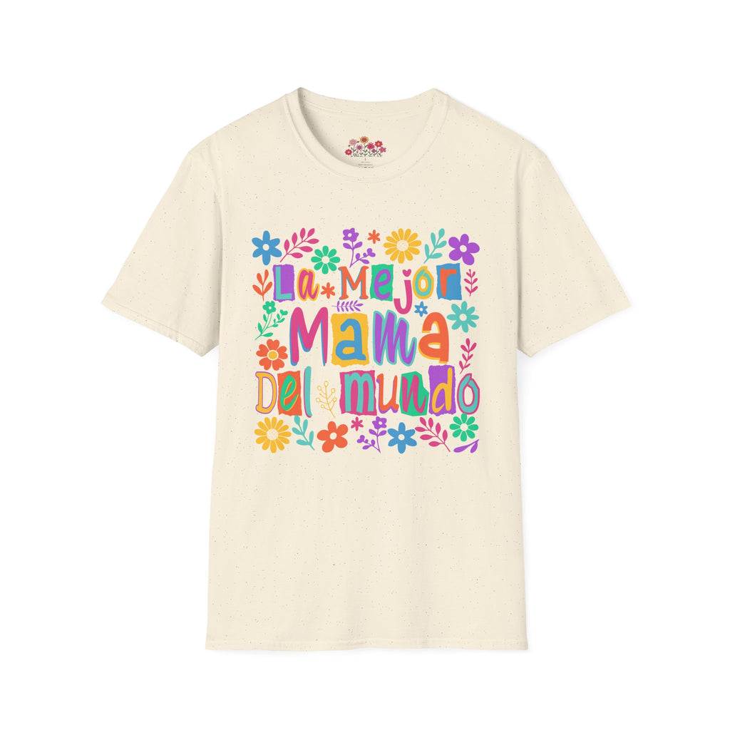 La Mejor Mamá del Mundo T-Shirt — Colorful Floral Mother’s Day Tee