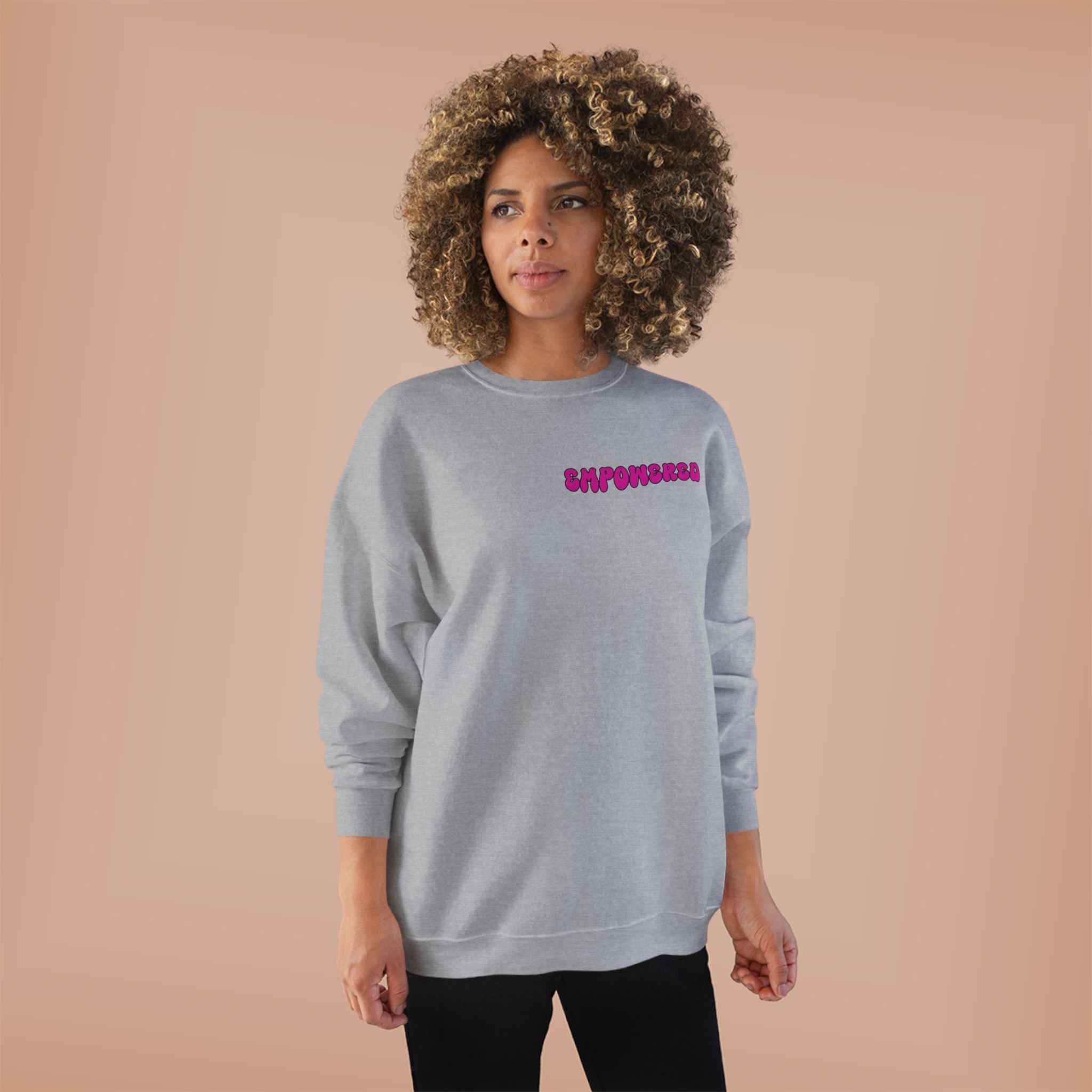 Empowered Women Empower Women Crewneck Sweatshirt