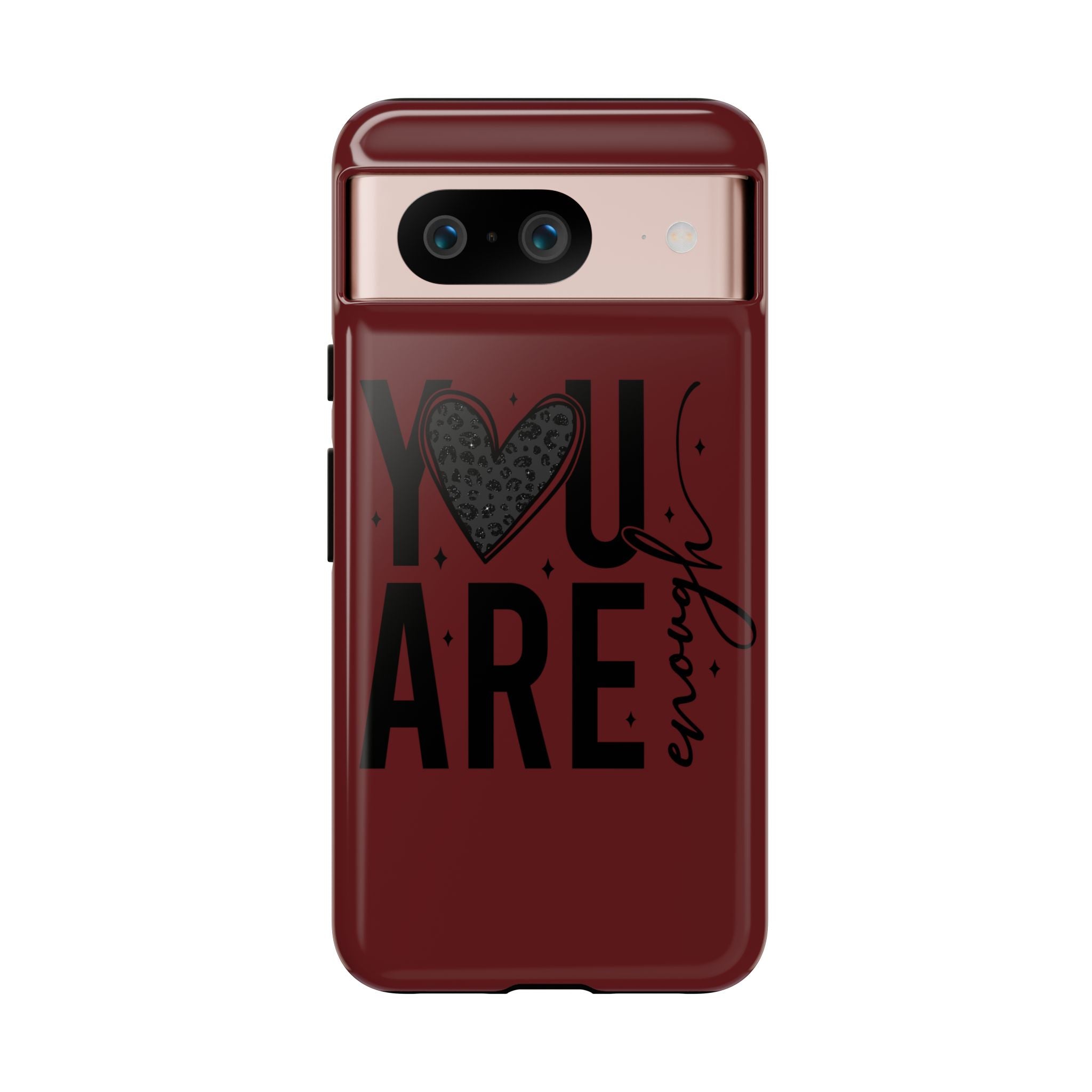 You Are Enough Phone Case — Inspirational Protective iPhone Cover (Maroon)
