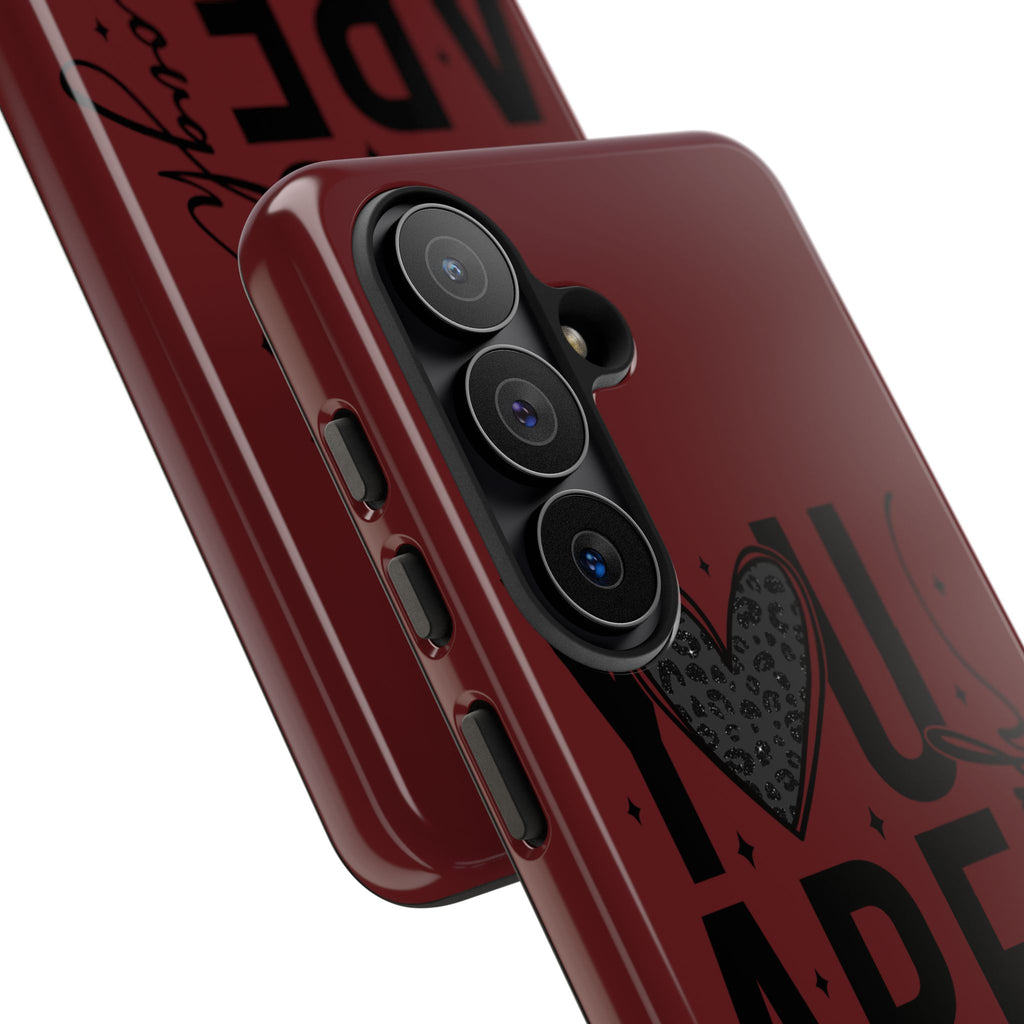 You Are Enough Phone Case — Inspirational Protective iPhone Cover (Maroon)