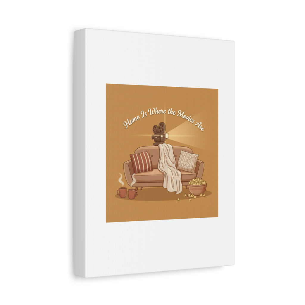 Home Is Where the Movies Are Canvas | cozy night art, home cinema decor
