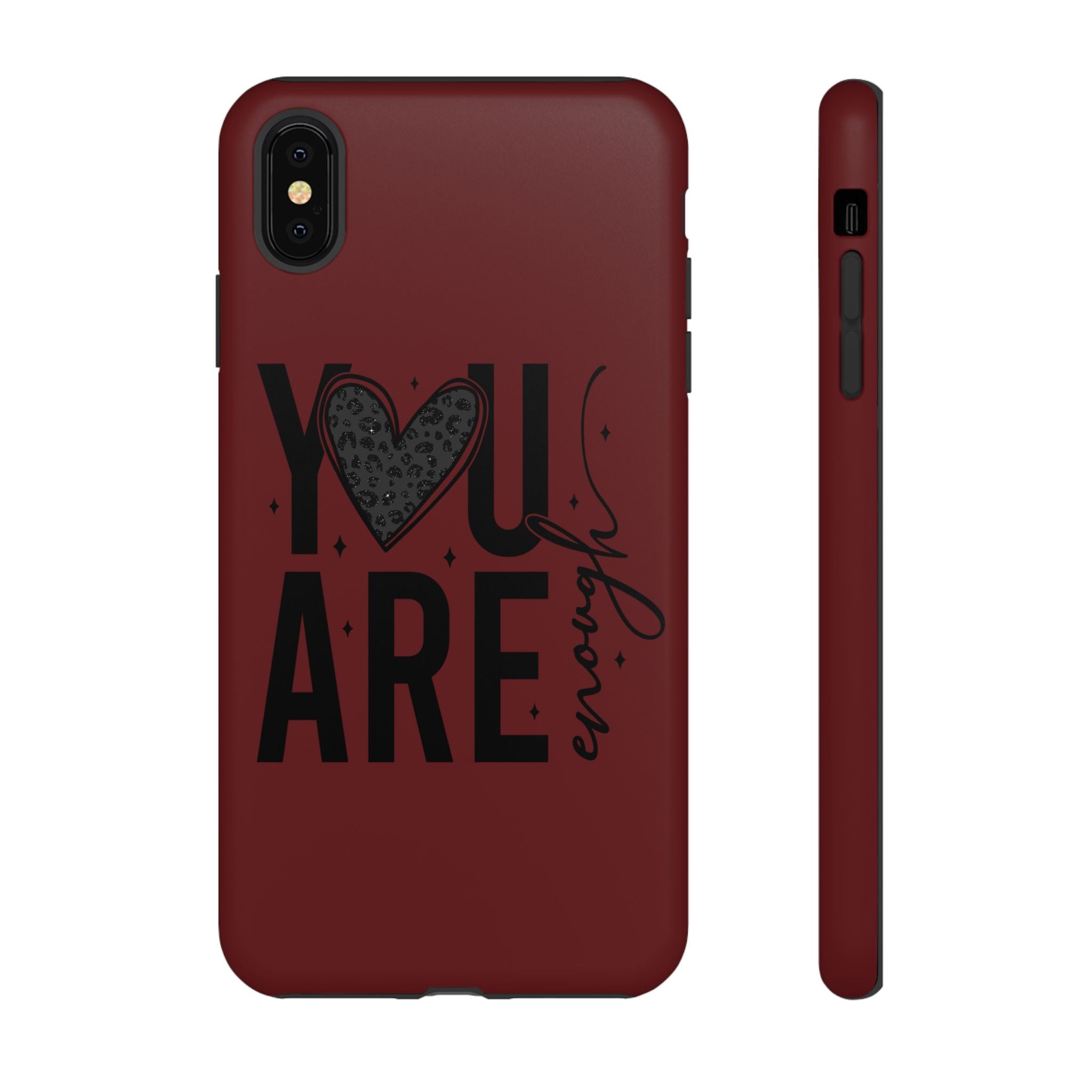 You Are Enough Phone Case — Inspirational Protective iPhone Cover (Maroon)