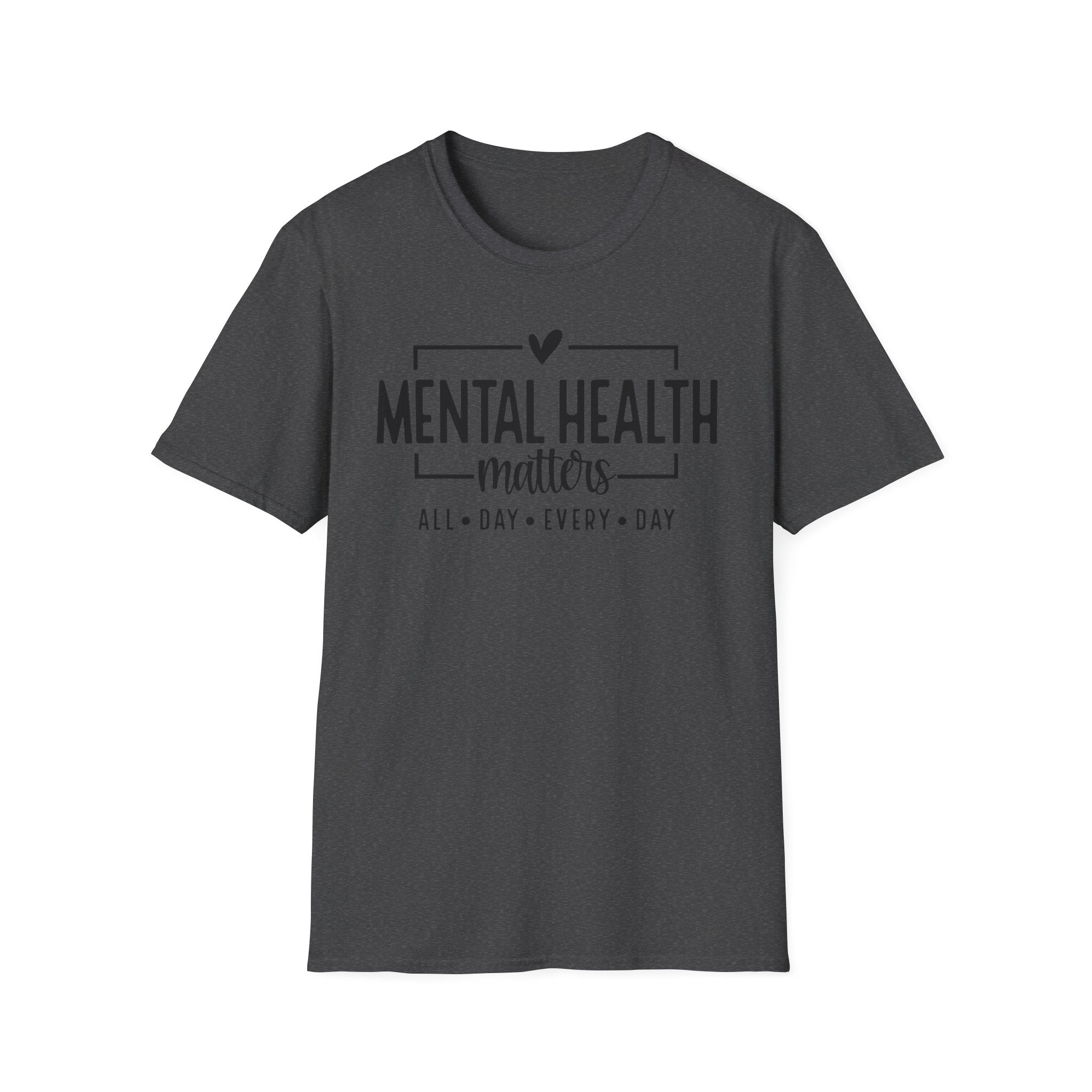 Mental Health Matters T‑Shirt — All Day Every Day Awareness Tee