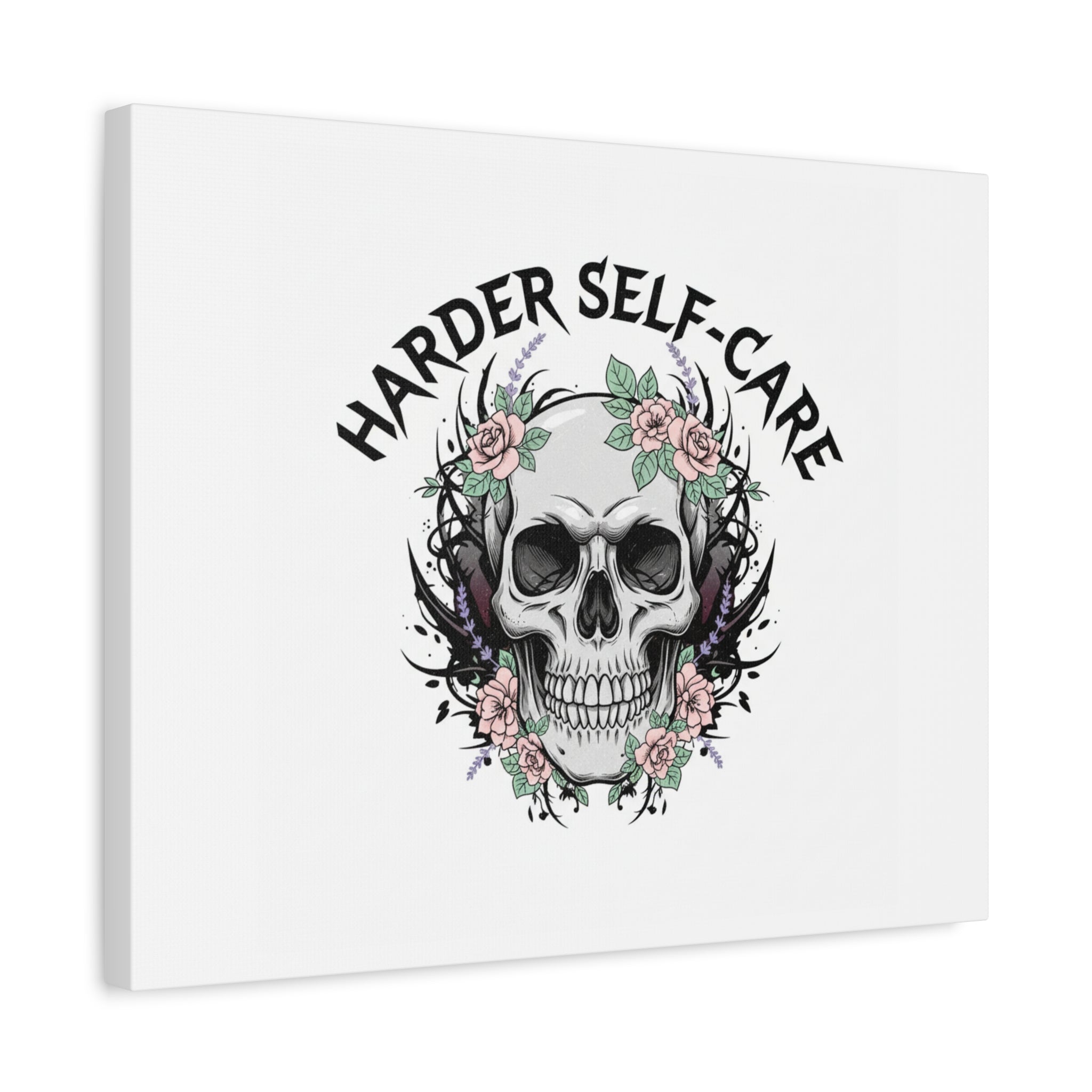 Harder Self-Care Skull Canvas | Heavy Metal Wellness, gothic wellness quote
