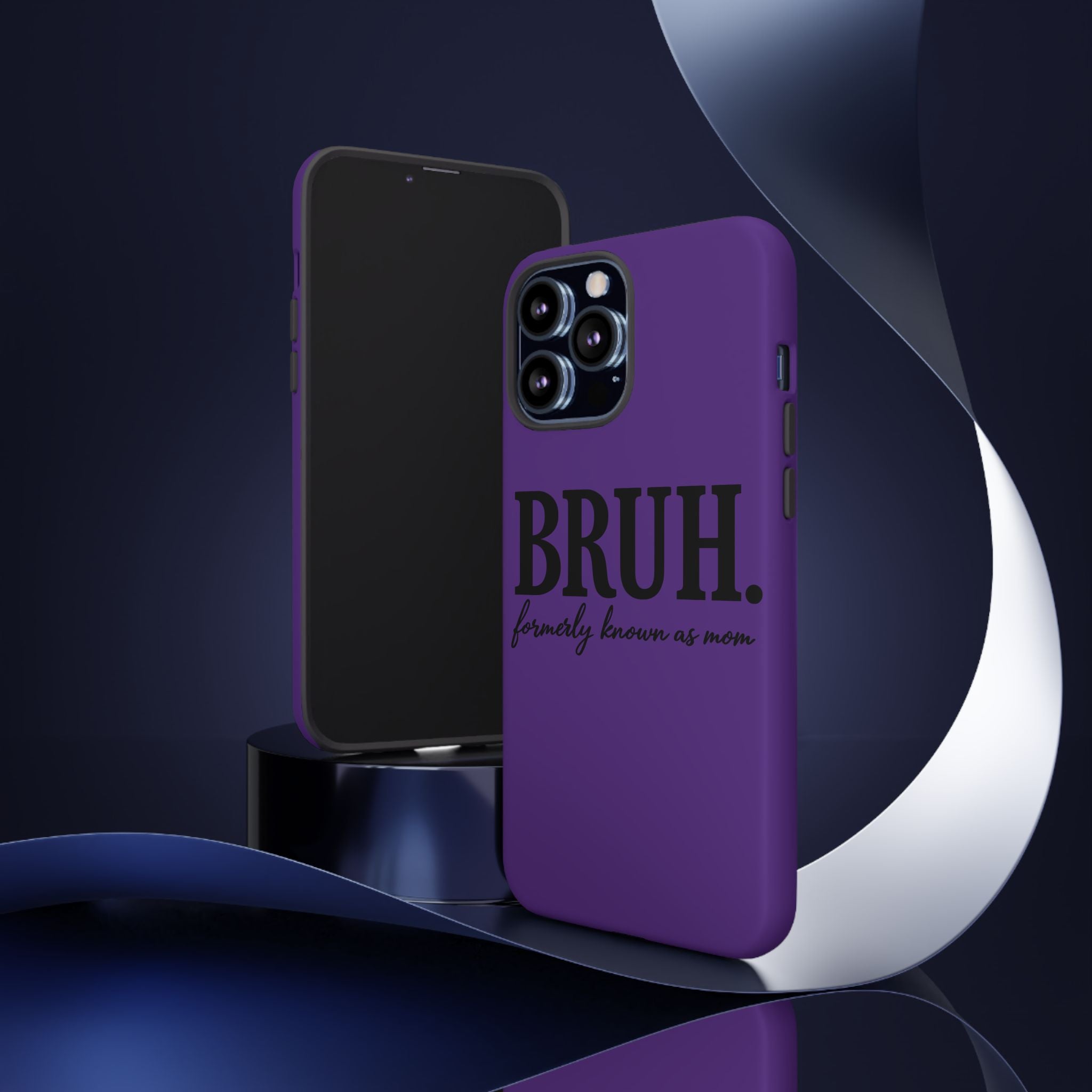 Bruh. (formerly known as Mom) Phone Case — Tough Protective Phone Cover