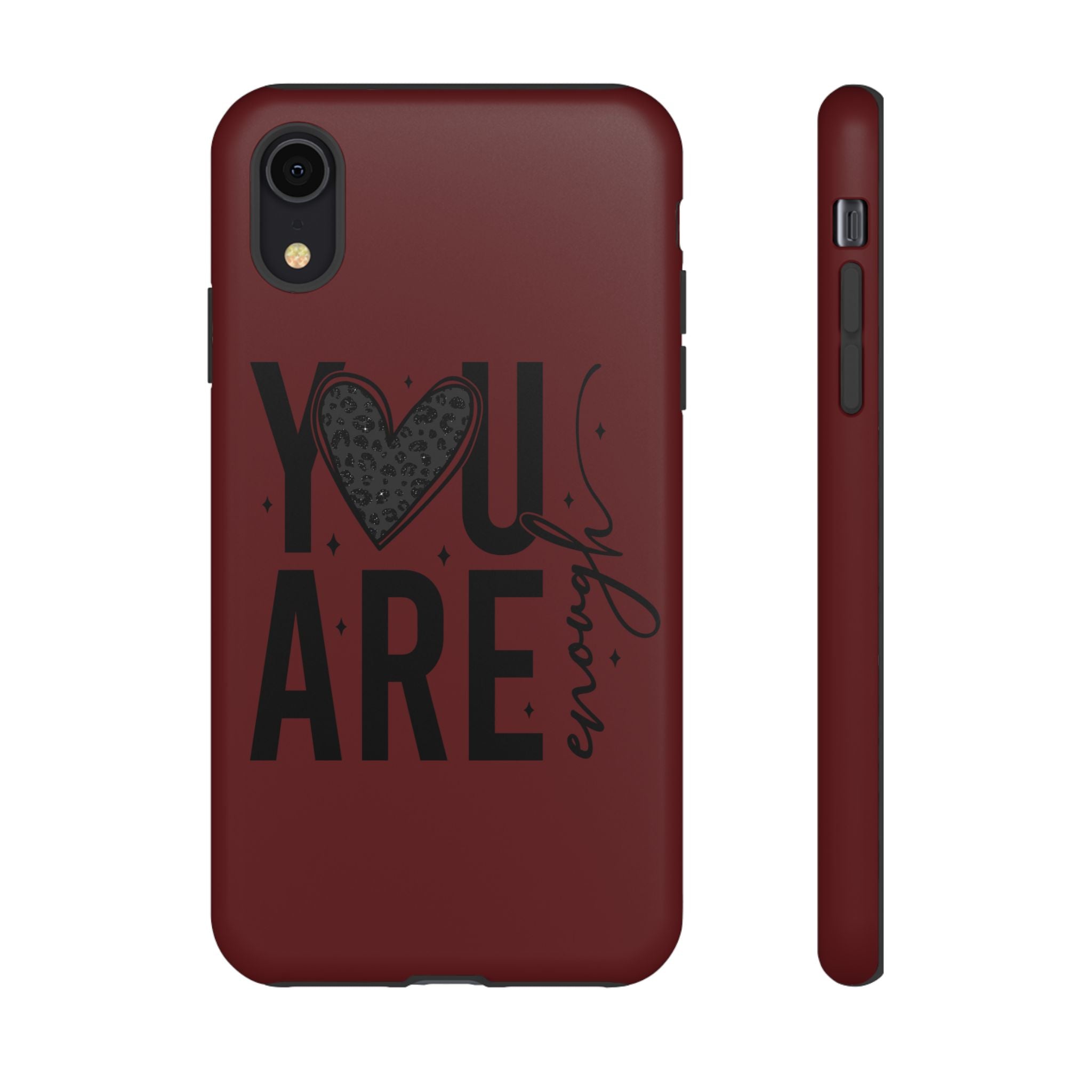 You Are Enough Phone Case — Inspirational Protective iPhone Cover (Maroon)