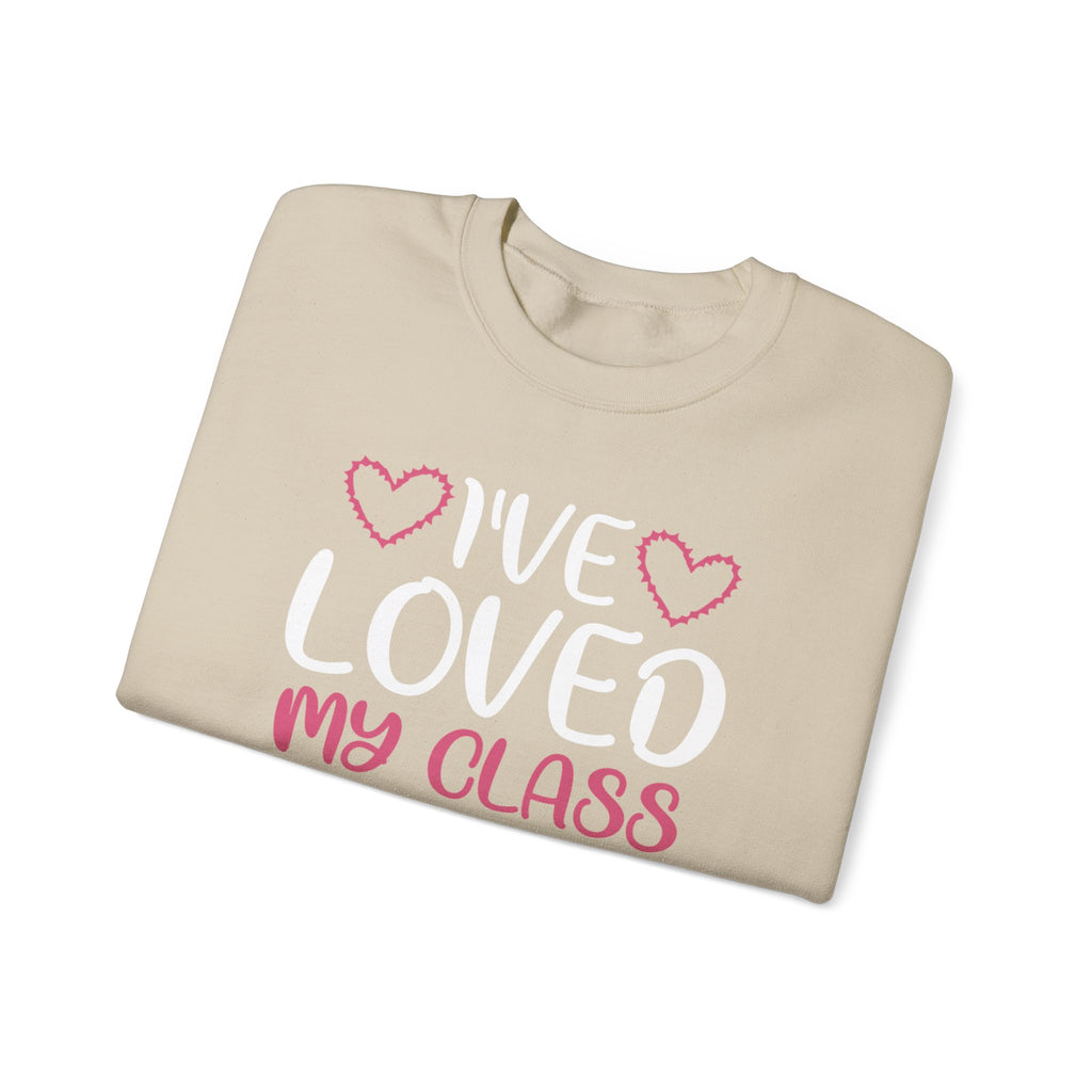 100 Days of School Sweatshirt – "I've Loved My Class for 100 Days of School" Teacher Appreciation Crewneck