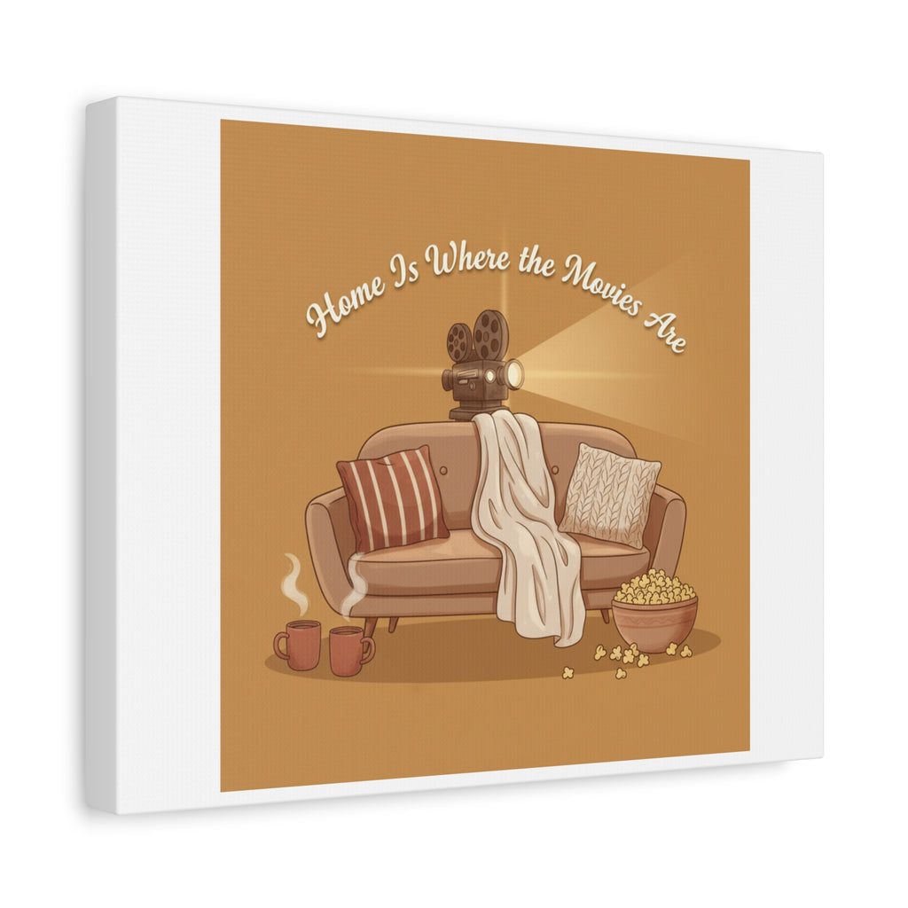 Home Is Where the Movies Are Canvas | cozy night art, home cinema decor