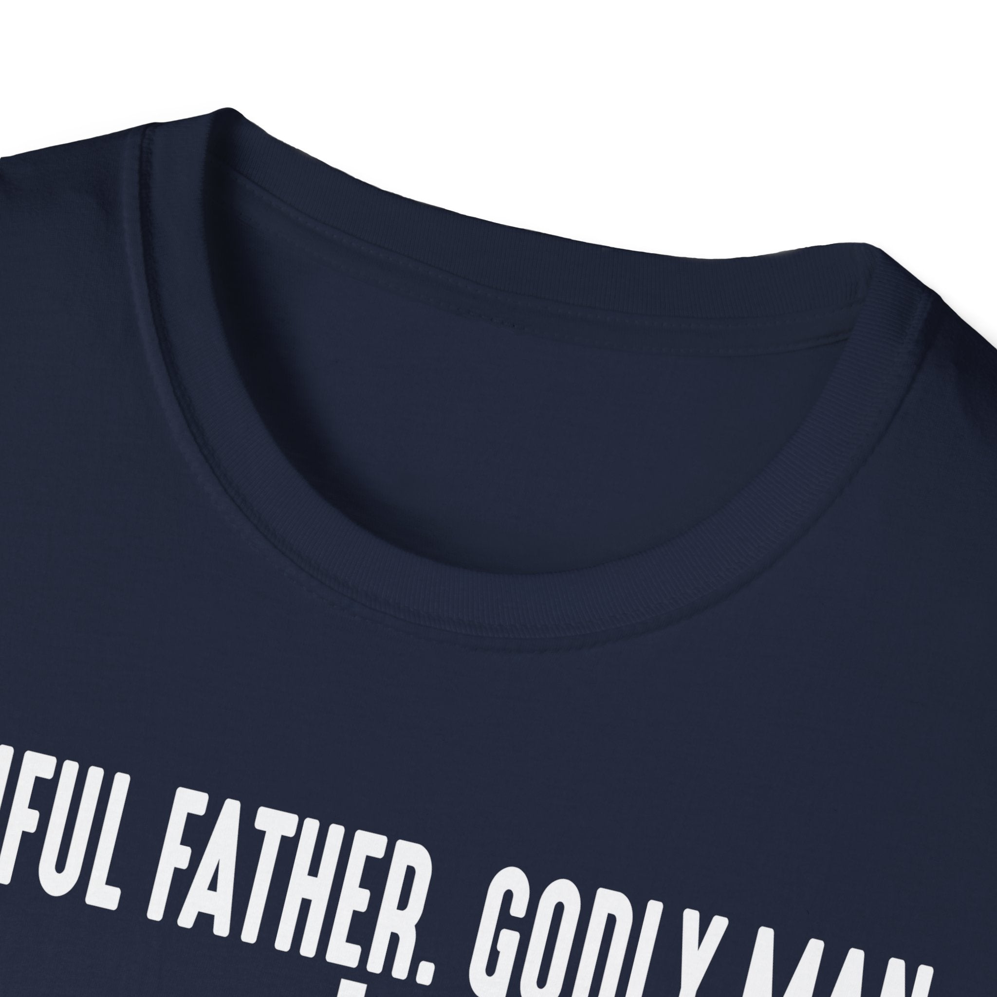Faithful Father Godly Man T-Shirt – Christian Cross Tee for Dads & Men