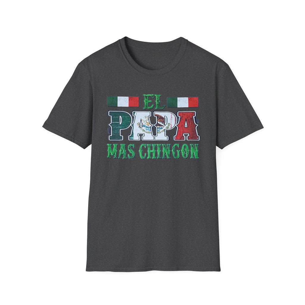 El Papá Más Chingón T-Shirt – Mexican Flag Father's Day Tee
