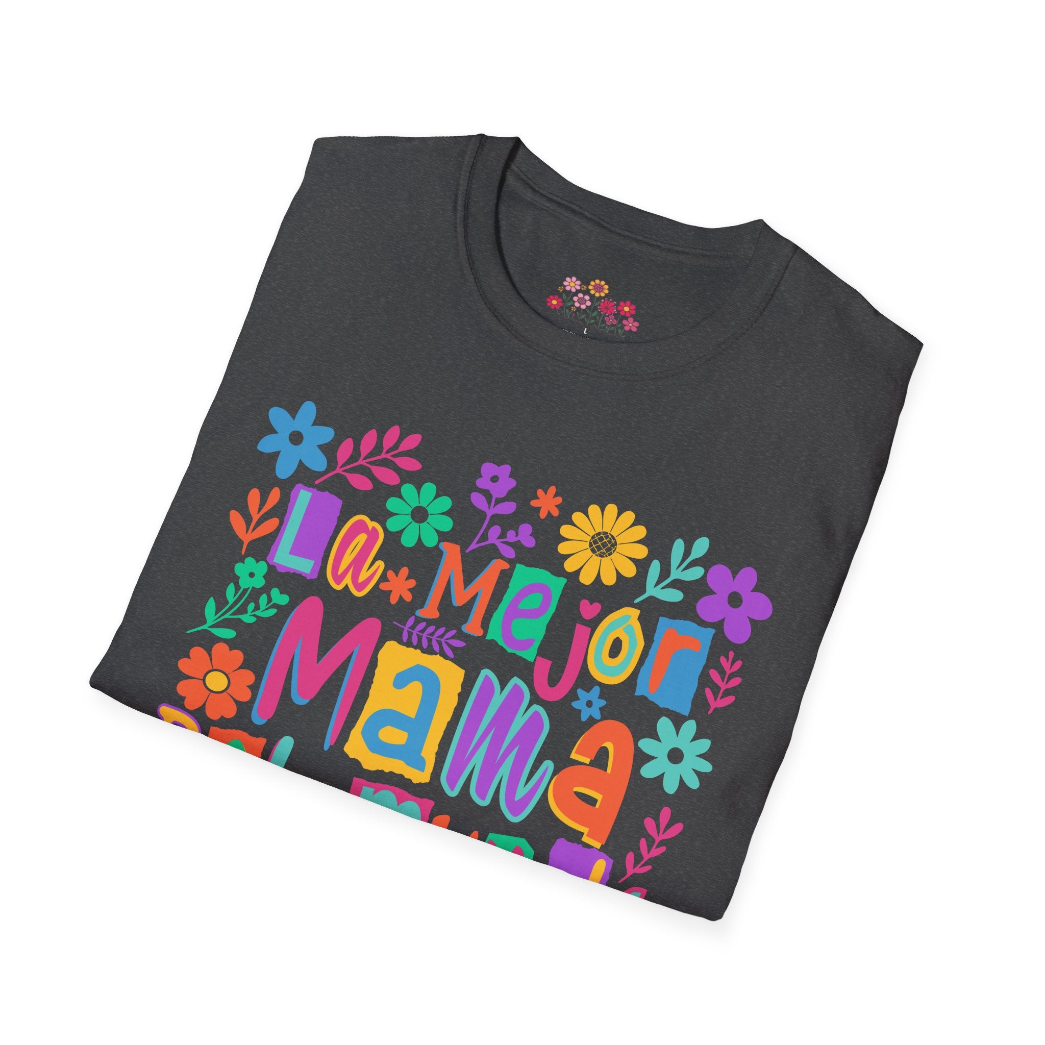 La Mejor Mamá del Mundo T-Shirt — Colorful Floral Mother’s Day Tee