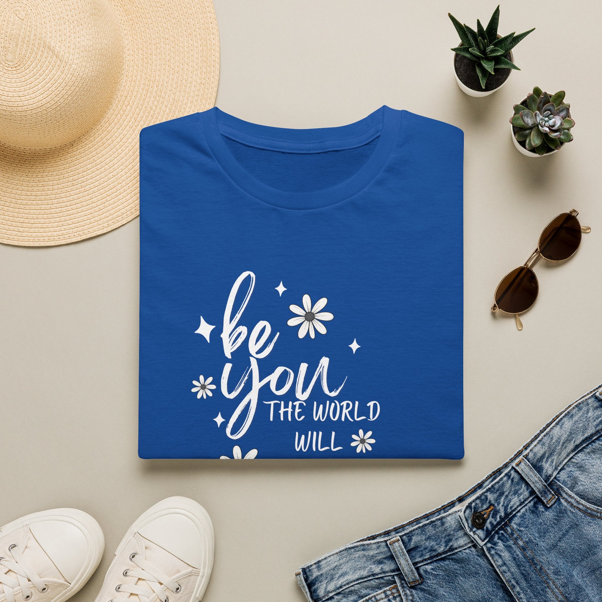 Be You T-Shirt — Inspirational Floral 'Be You The World Will Adjust' Graphic Tee