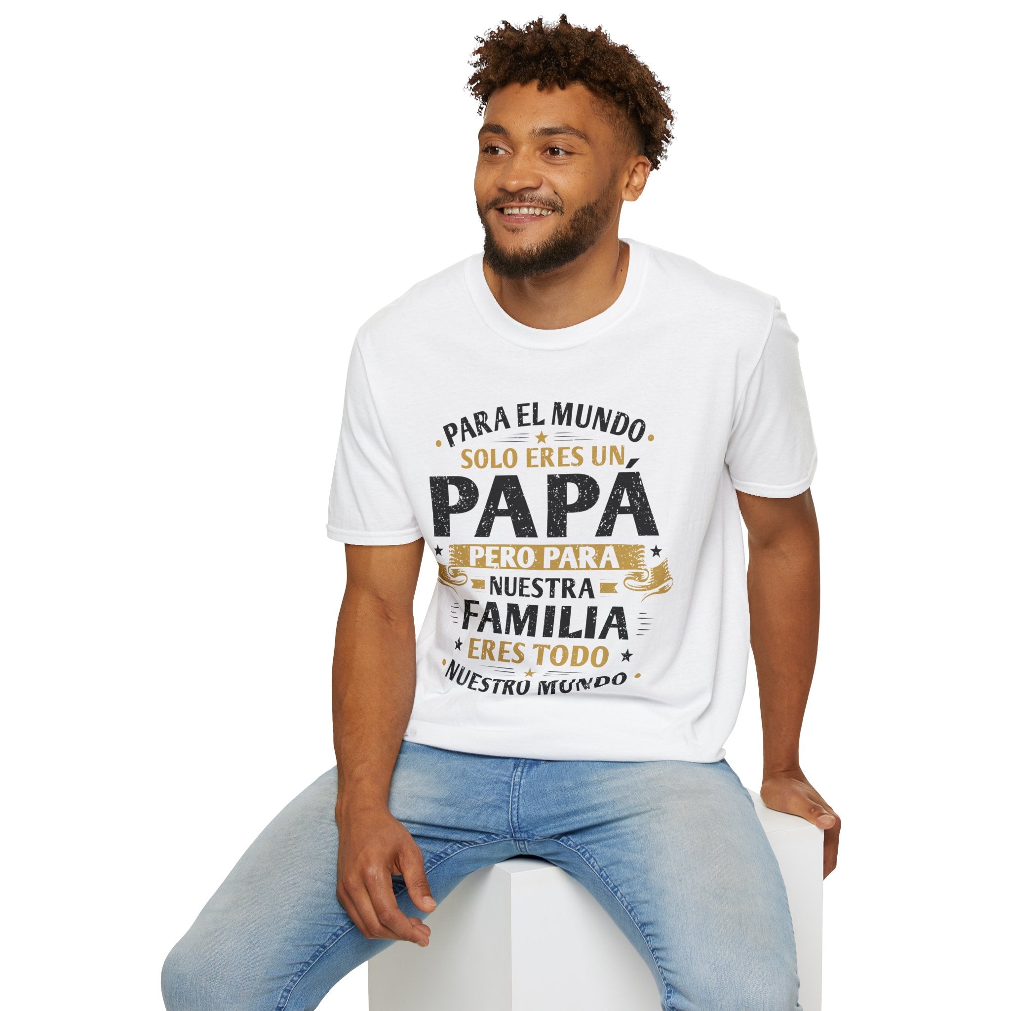 T-Shirt — “Para el mundo solo eres un Papá” Spanish Father’s Day Tee