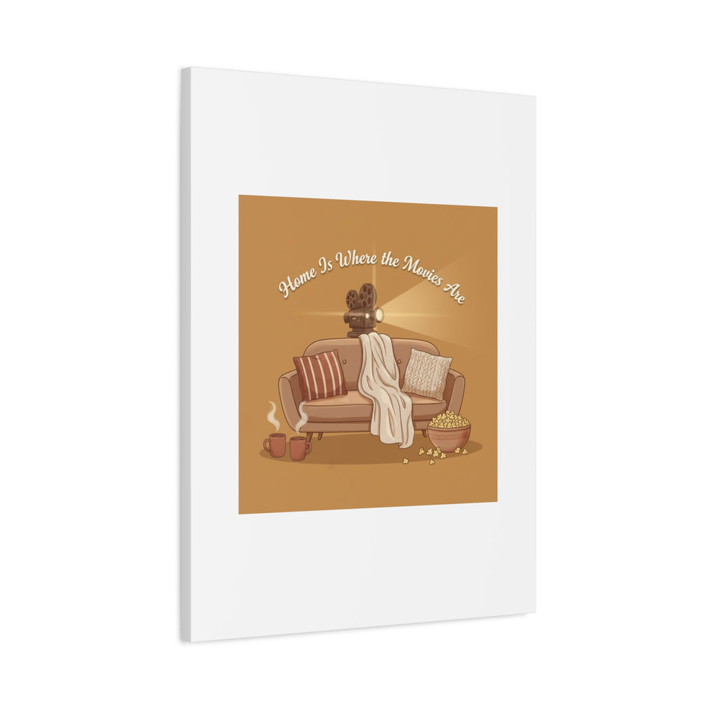 Home Is Where the Movies Are Canvas | cozy night art, home cinema decor