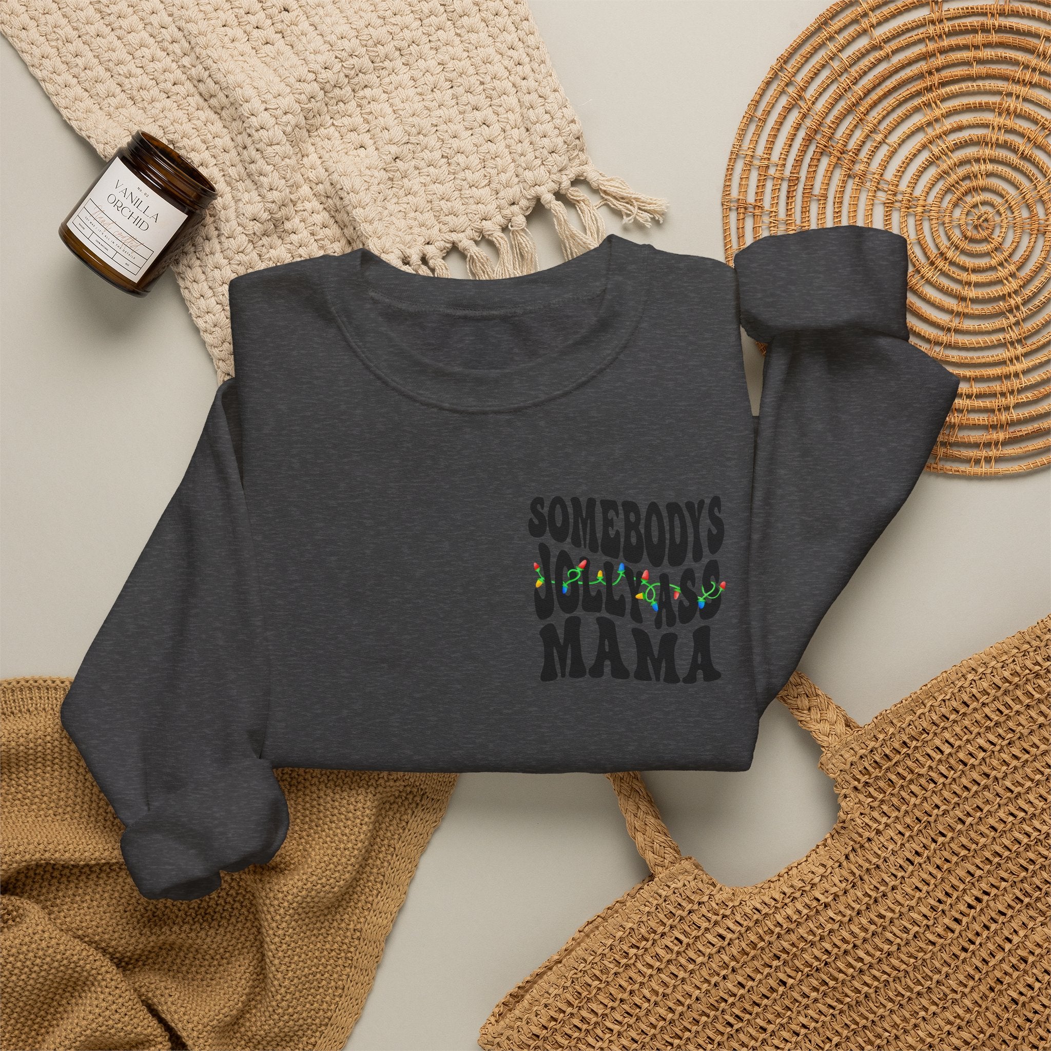 Somebody's Jolly-Ass Mama Sweatshirt