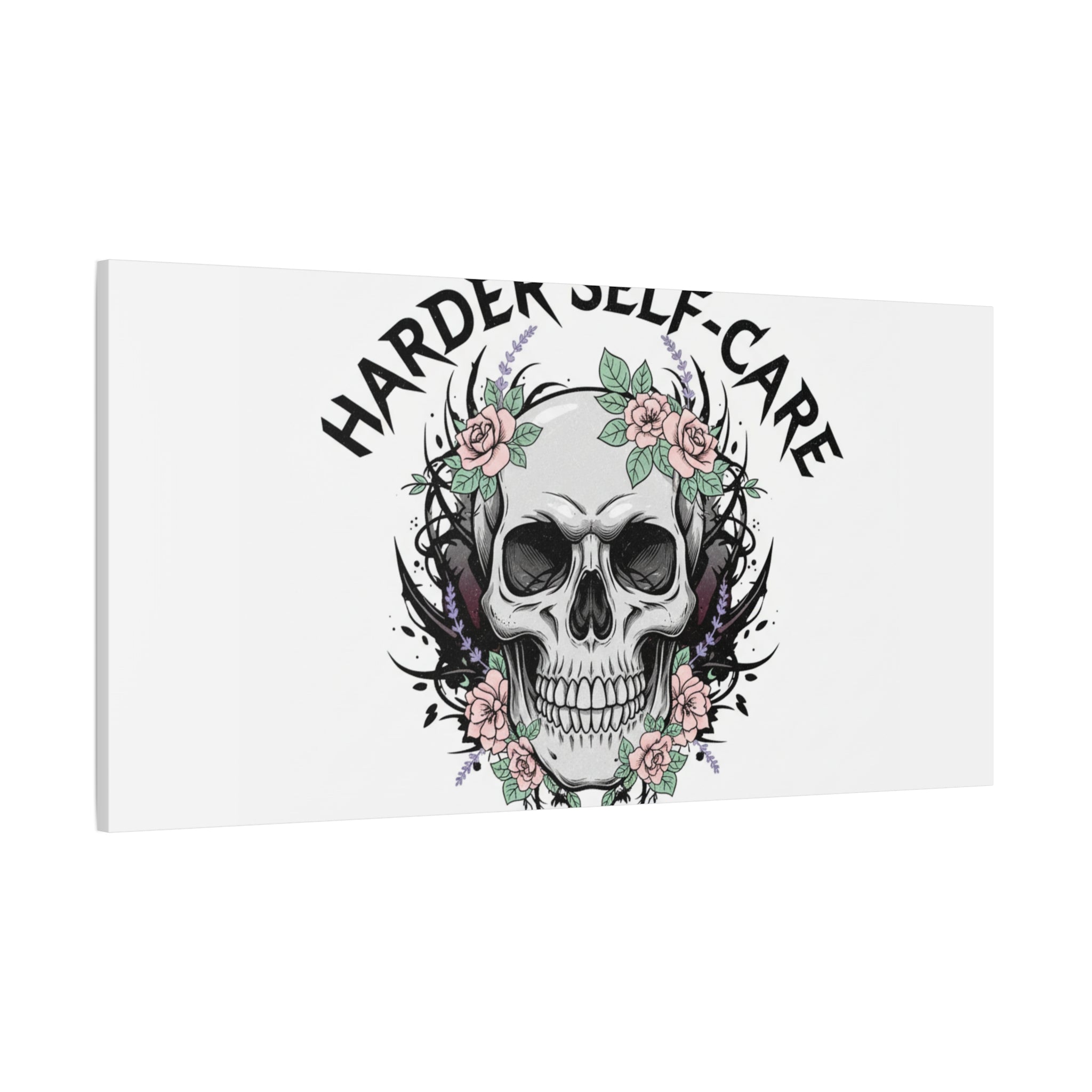 Harder Self-Care Skull Canvas | Heavy Metal Wellness, gothic wellness quote