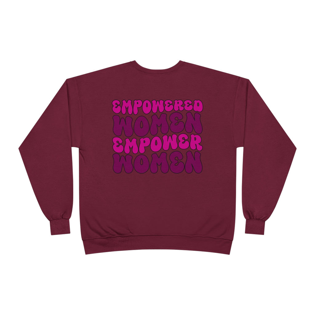 Empowered Women Empower Women Crewneck Sweatshirt