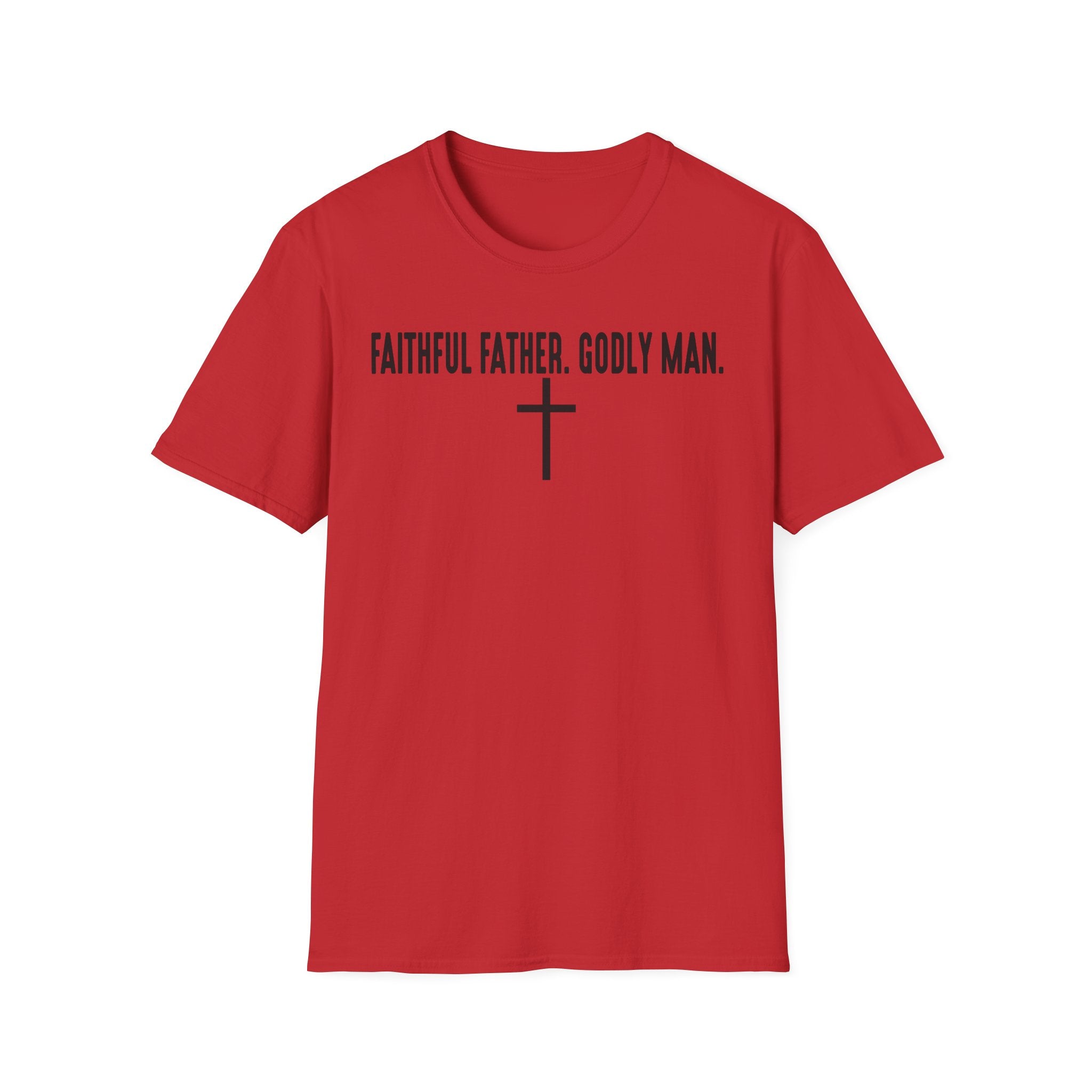 Faithful Father. Godly Man. T‑Shirt — Christian Dad Tee with Cross