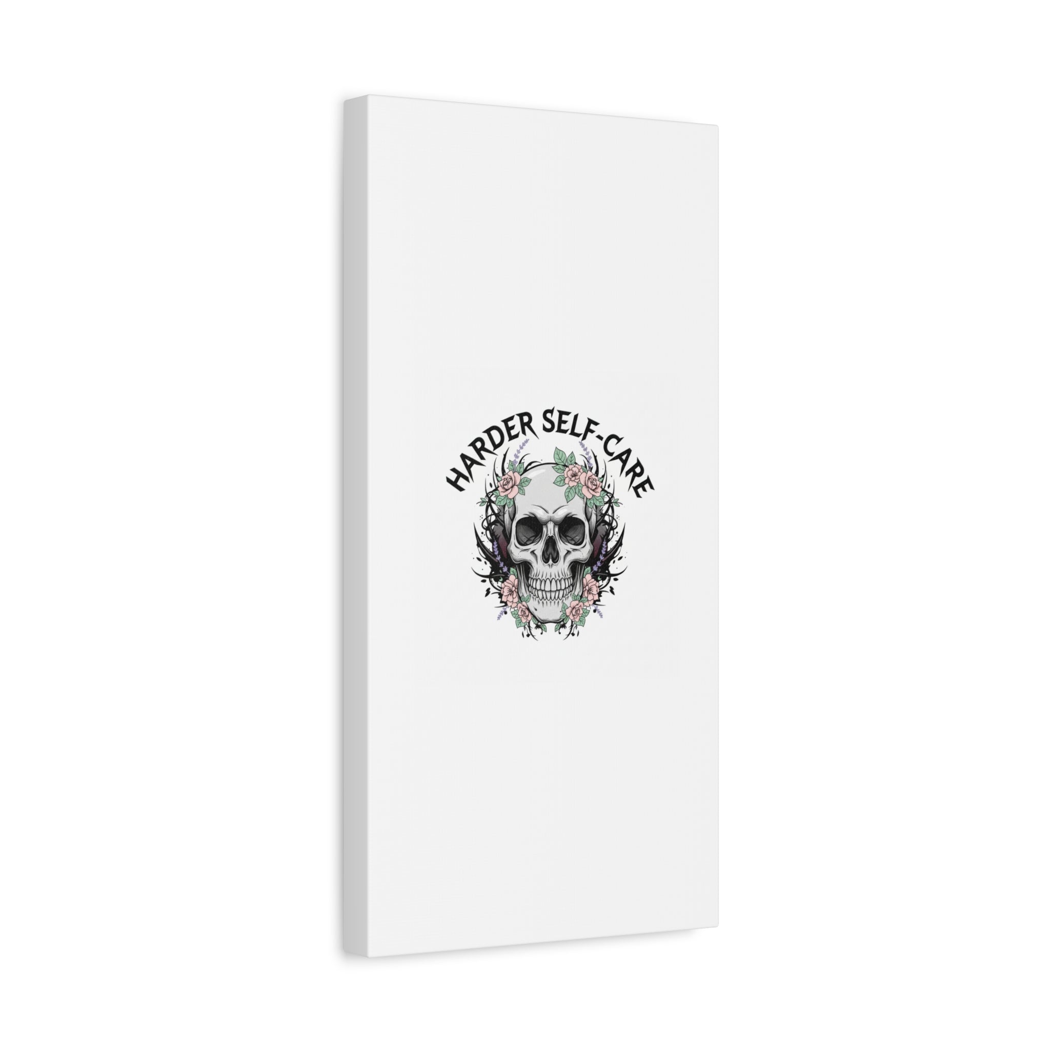 Harder Self-Care Skull Canvas | Heavy Metal Wellness, gothic wellness quote